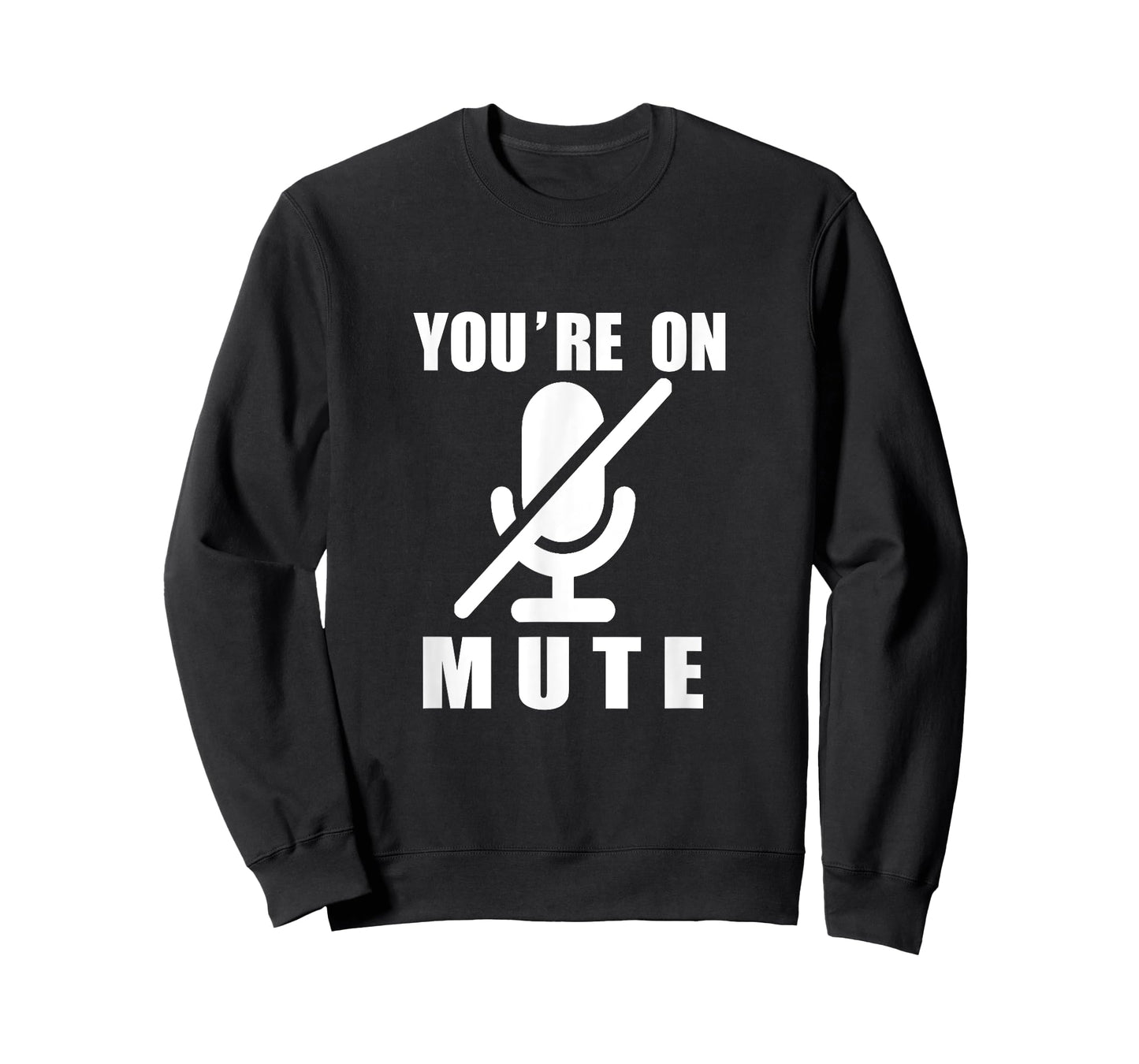 Funny Video Calls You're On Mute T-Shirt - Unisex-Adults, Work, Short Sleeve, T-Shirt, Black, Small