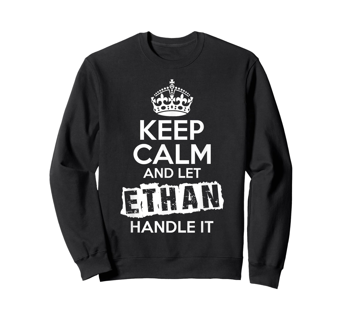 Ethan T-Shirt Keep Calm and Let Ethan Handle It