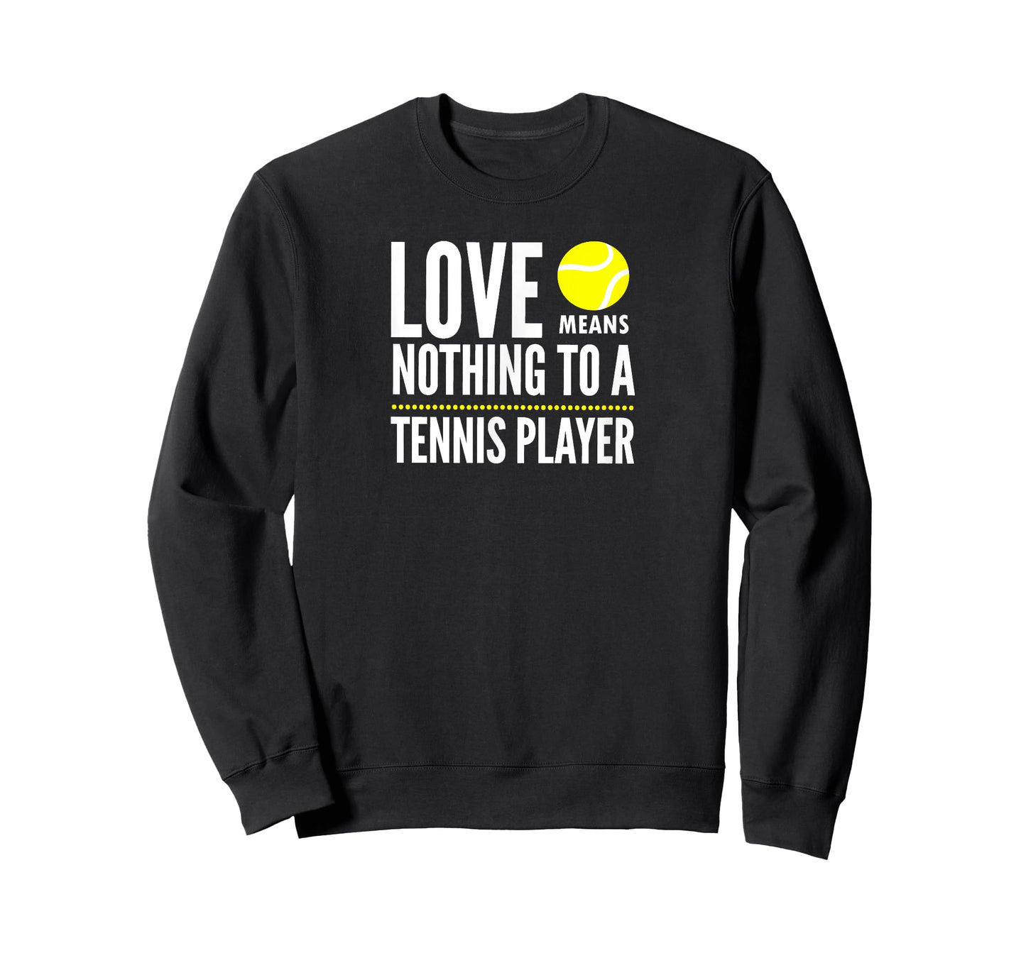 Love Means Nothing to a Tennis Player Funny T-Shirt T-Shirt