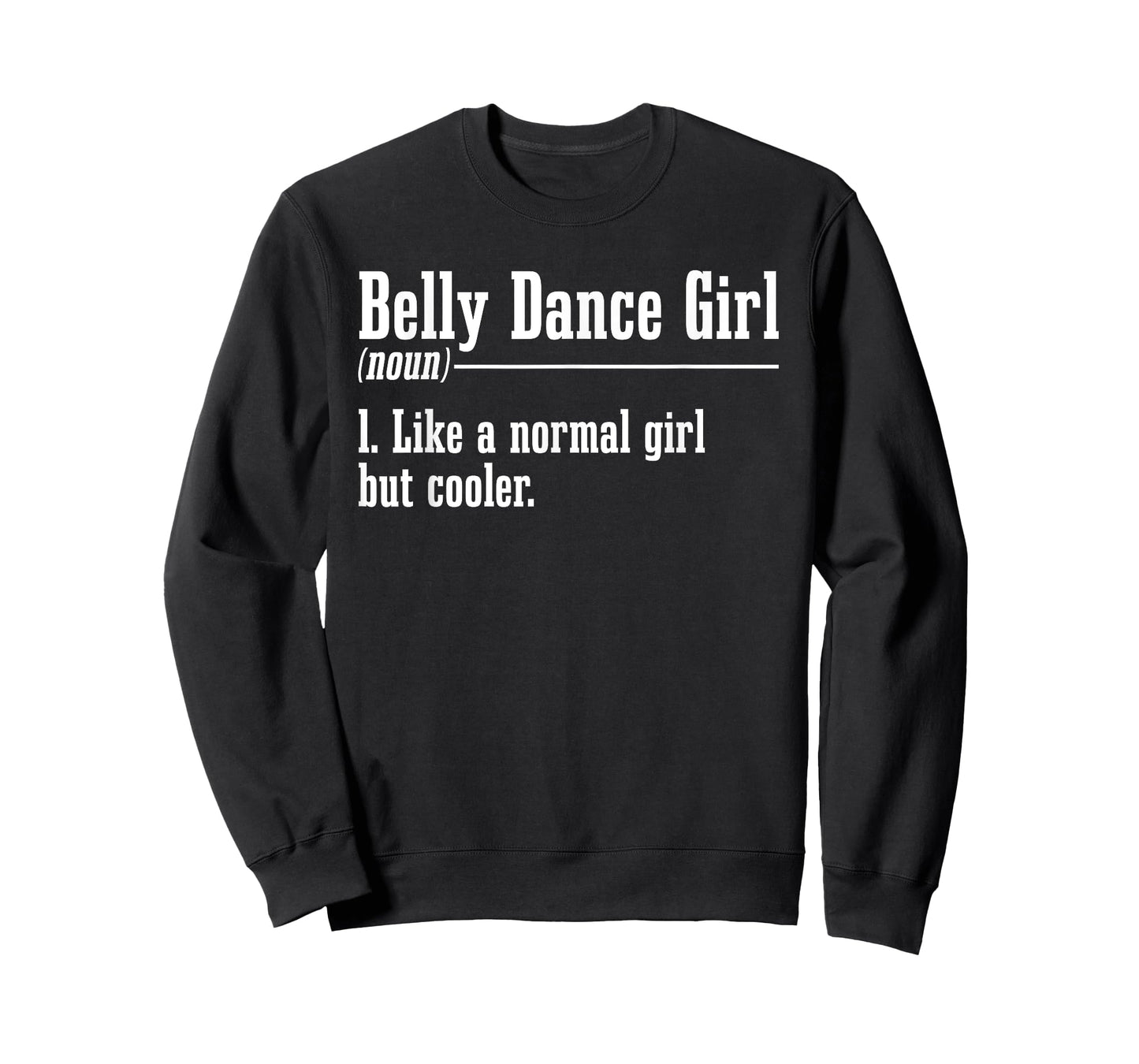 Belly Dancing Noun Oriental Dancer Eastern Torso Dance T-Shirt