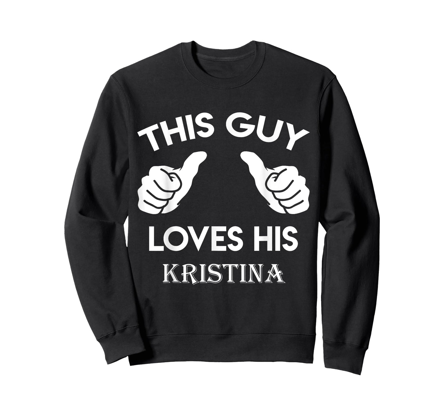 This guy loves his KRISTINA gift valentine Anniversary 24t T-Shirt