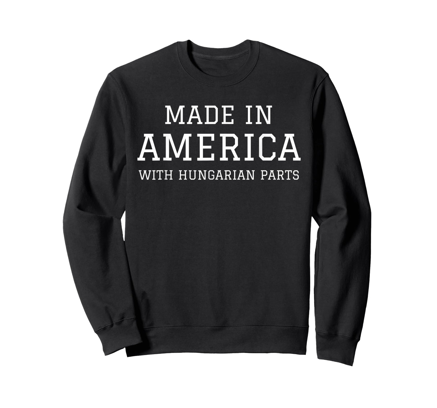 MADE IN AMERICA WITH HUNGARIAN PARTS Hungary USA T-Shirt