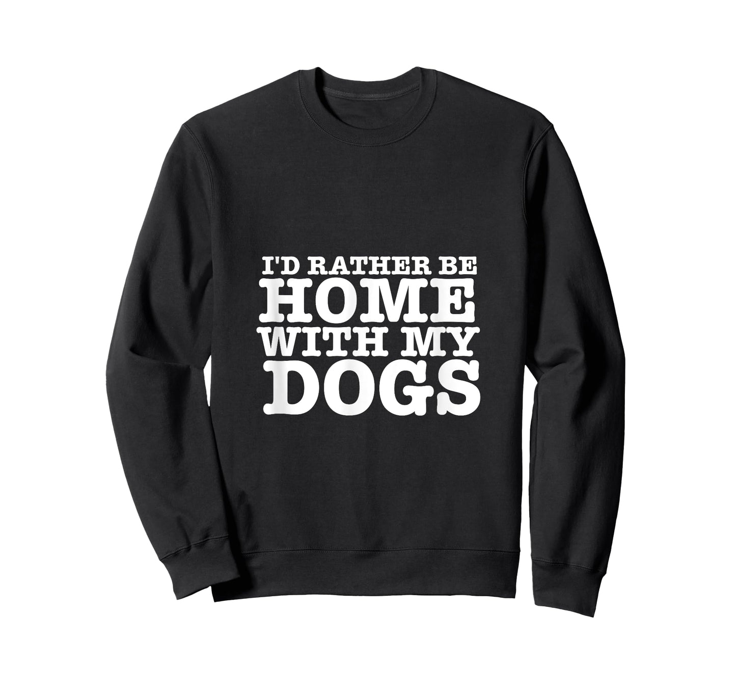 I'd Rather be Home with My Dogs Funny T Shirt for Dog Lovers Men Women T-Shirt