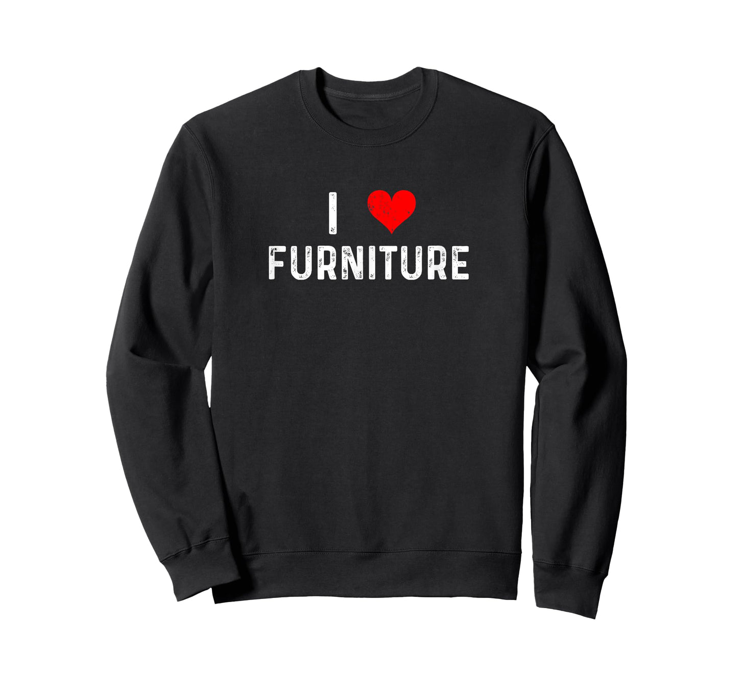 I Love Furniture - Heart - Interior Design Designer Home T-Shirt