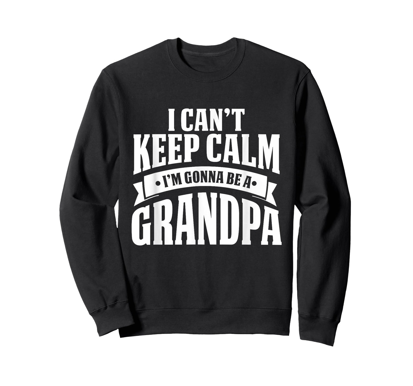 I Cant Keep Calm Im Gonna Be A Grandpa T Shirt T-Shirt