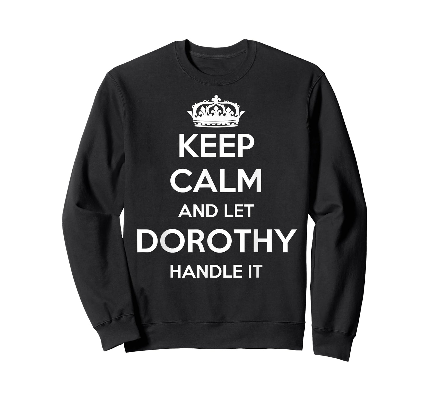 Keep Calm Handle It - Personalized First Name Funny Dorothy T-Shirt