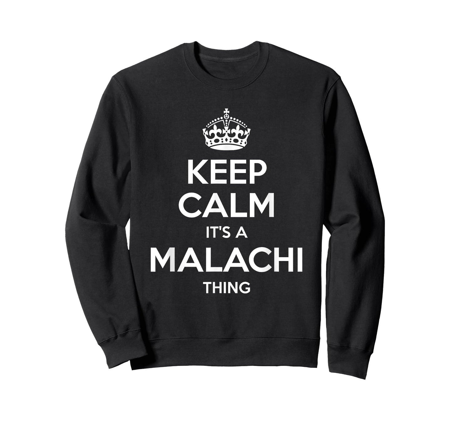 MALACHI Gift Name Keep Calm Funny Personalized Joke Men T-Shirt