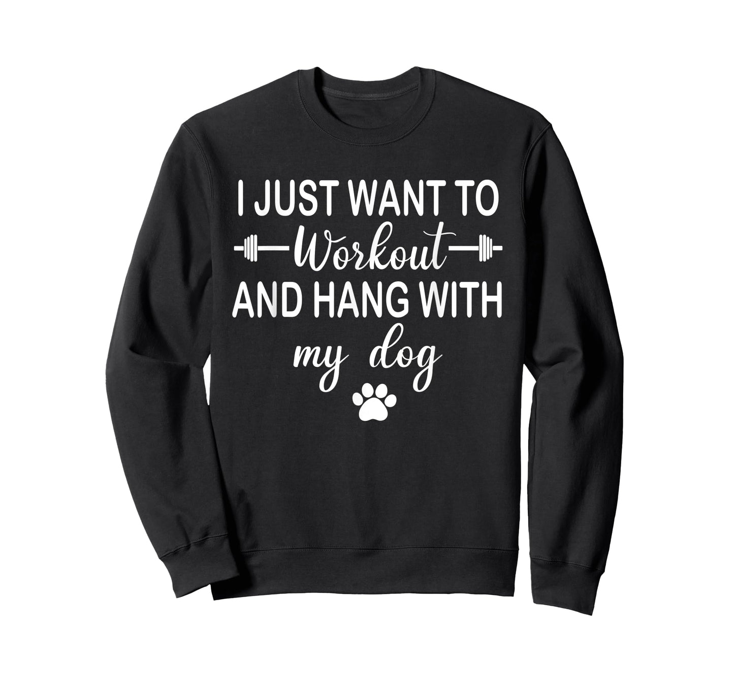 Funny Gym Just Want To Workout And Hang With My Dog Fitness T-Shirt