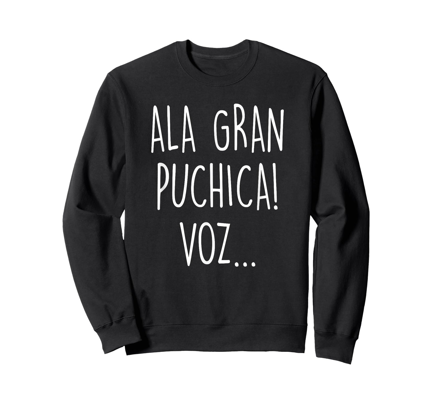 Ala Gran Puchica Vos - Funny El Salvador Slang Spanish Quote T-Shirt