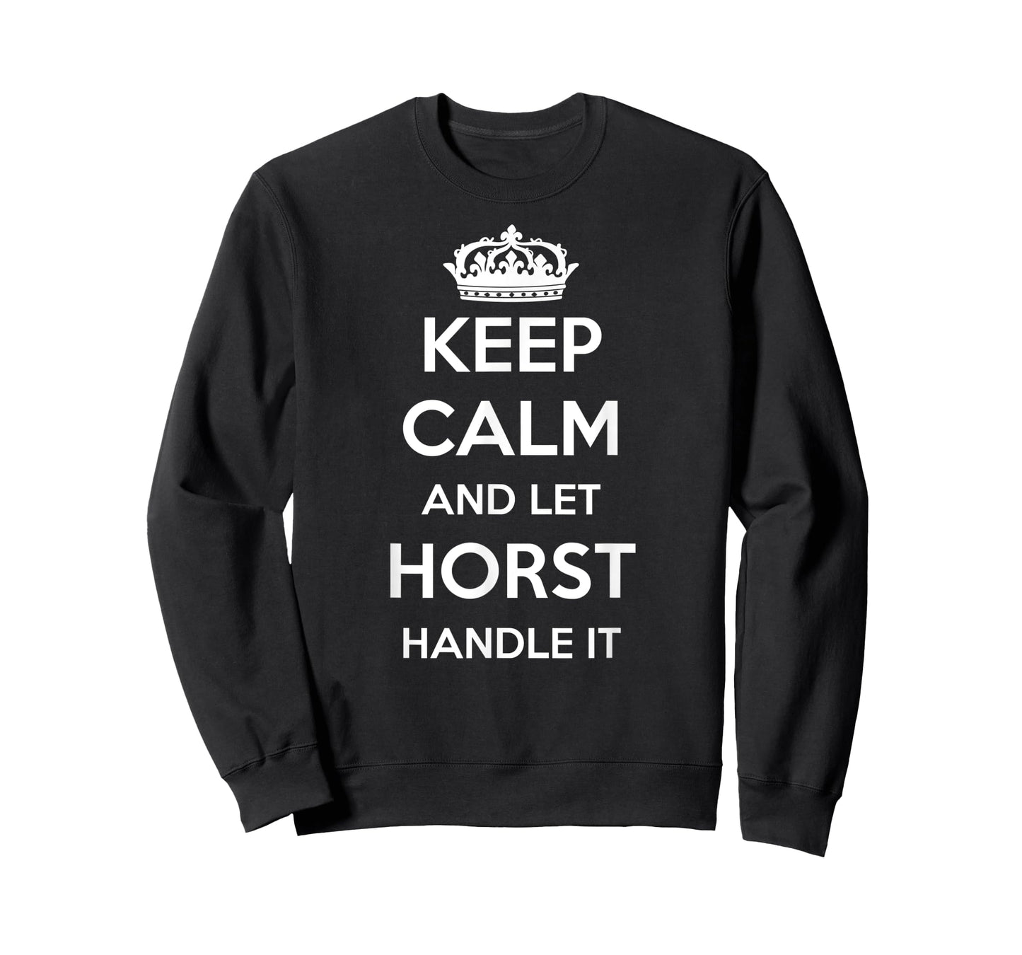 Keep Calm Handle It - Personalized First Name Funny Horst T-Shirt