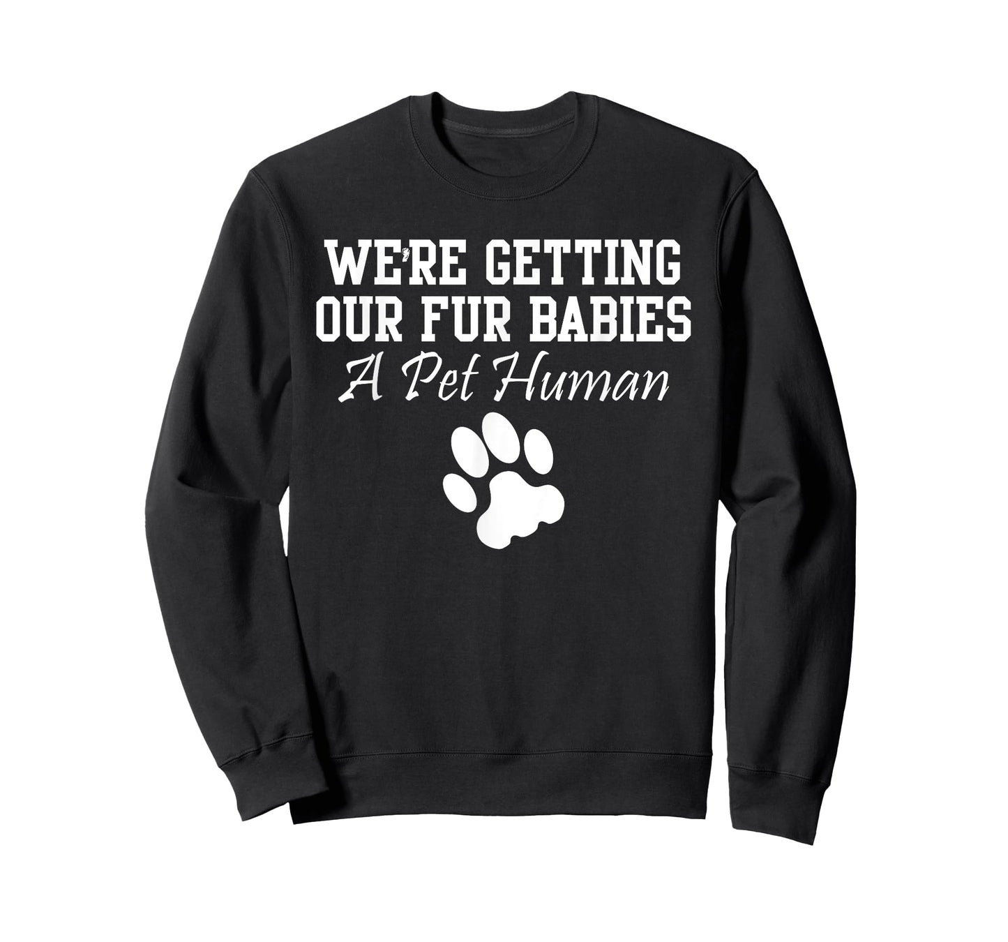 Funny Maternity Shirt Fur Babies Cat Dog Pregnant Pet Human T-Shirt