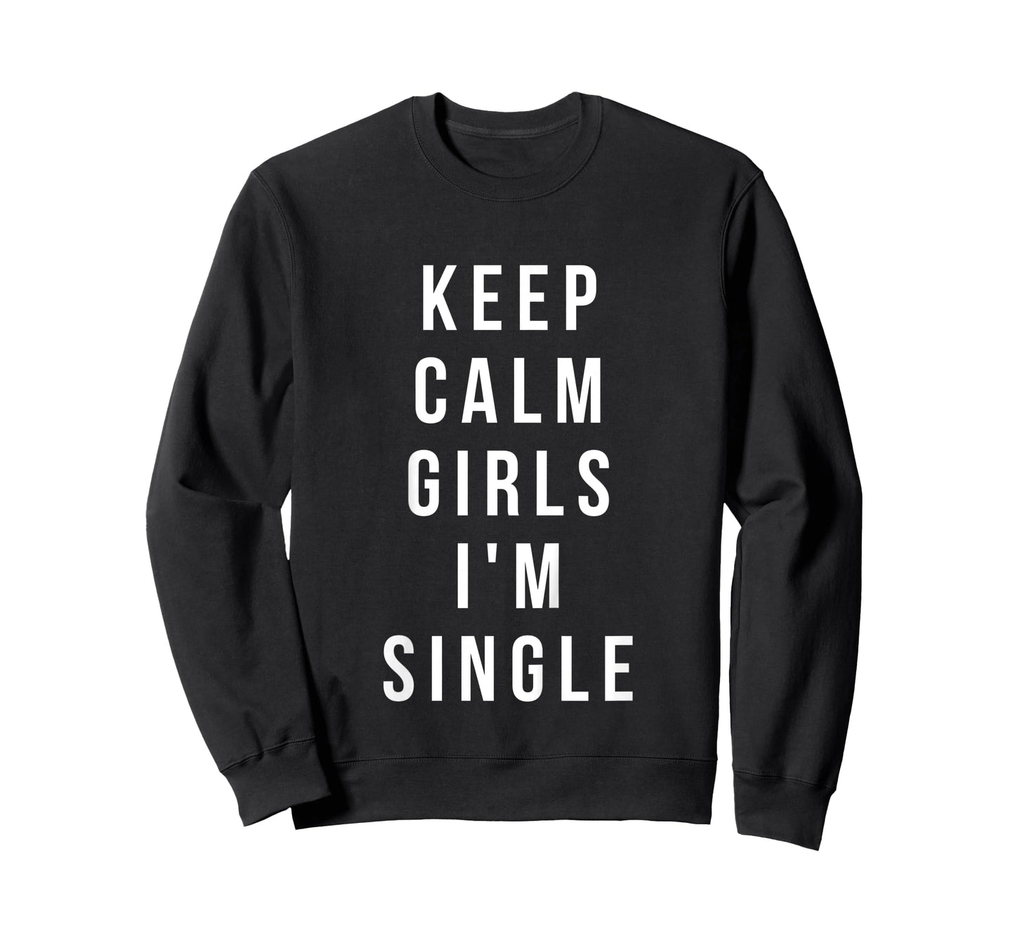 Kids keep calm girls i'm single shirt funny toddler valentine T-Shirt