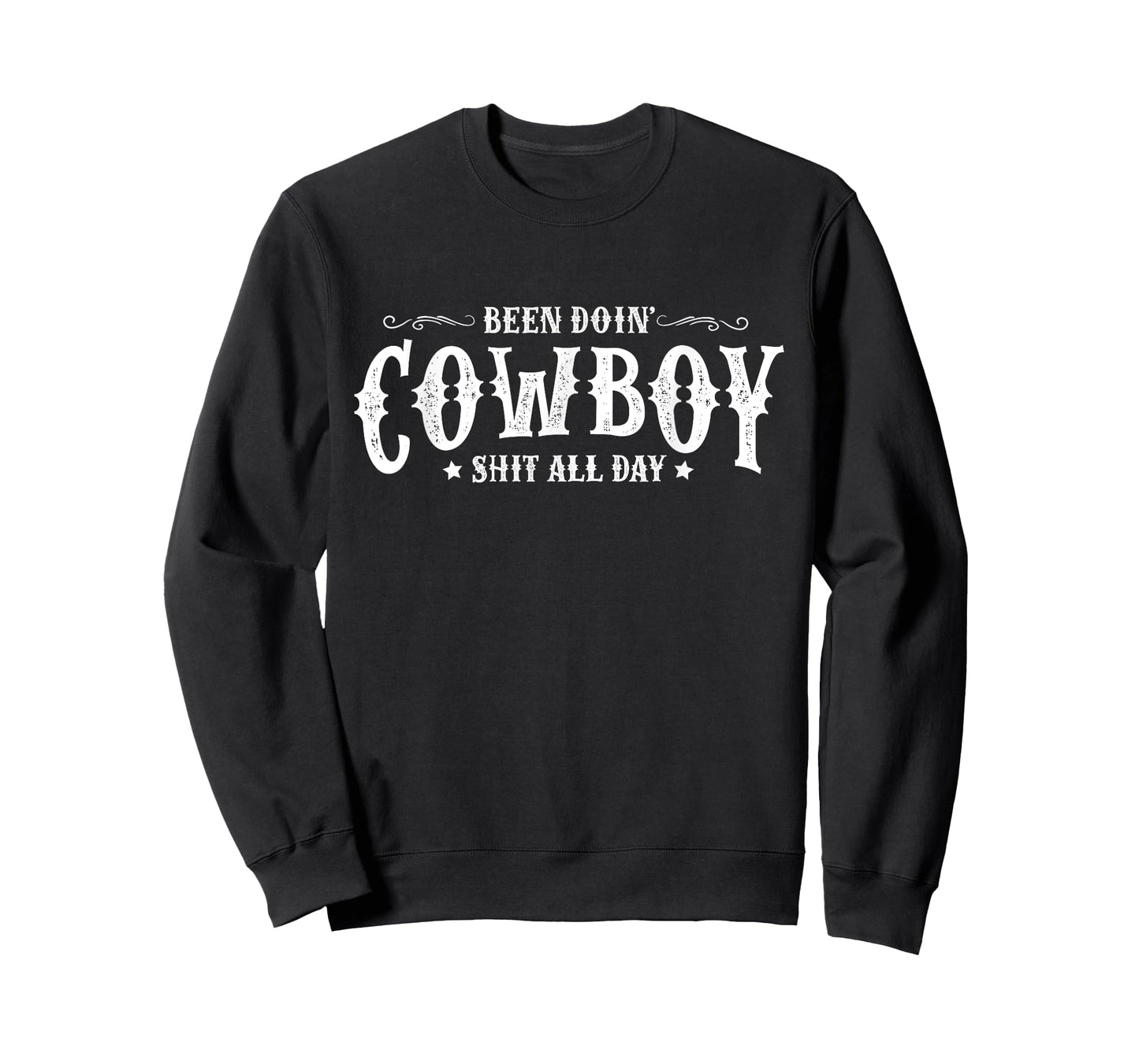 Been Doin’ Cowboy Shit All Day Funny Cowboy T-Shirt