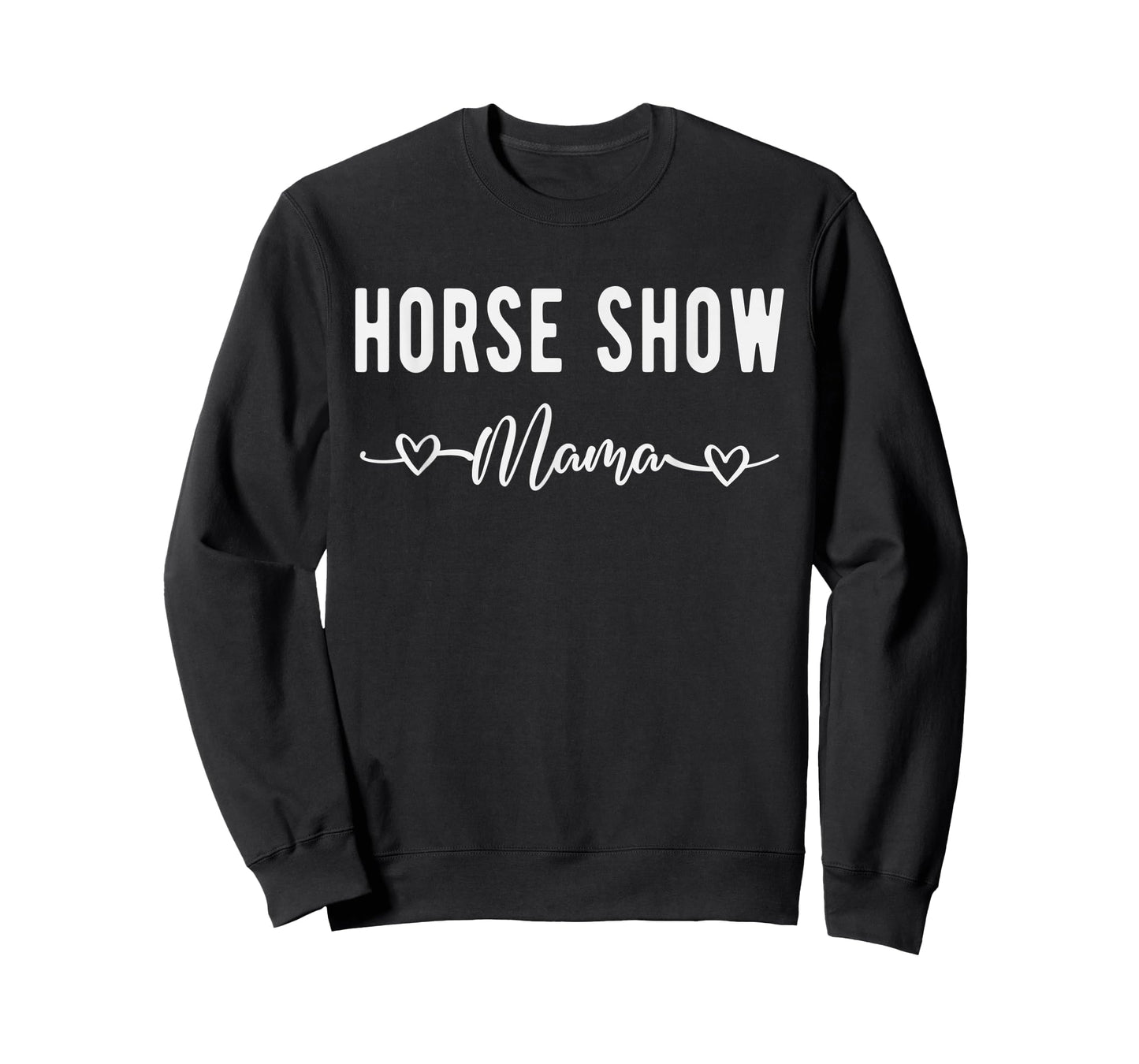 Horse Show Mama Funny Equestrian Gift Horse Racing Lover Mom T-Shirt