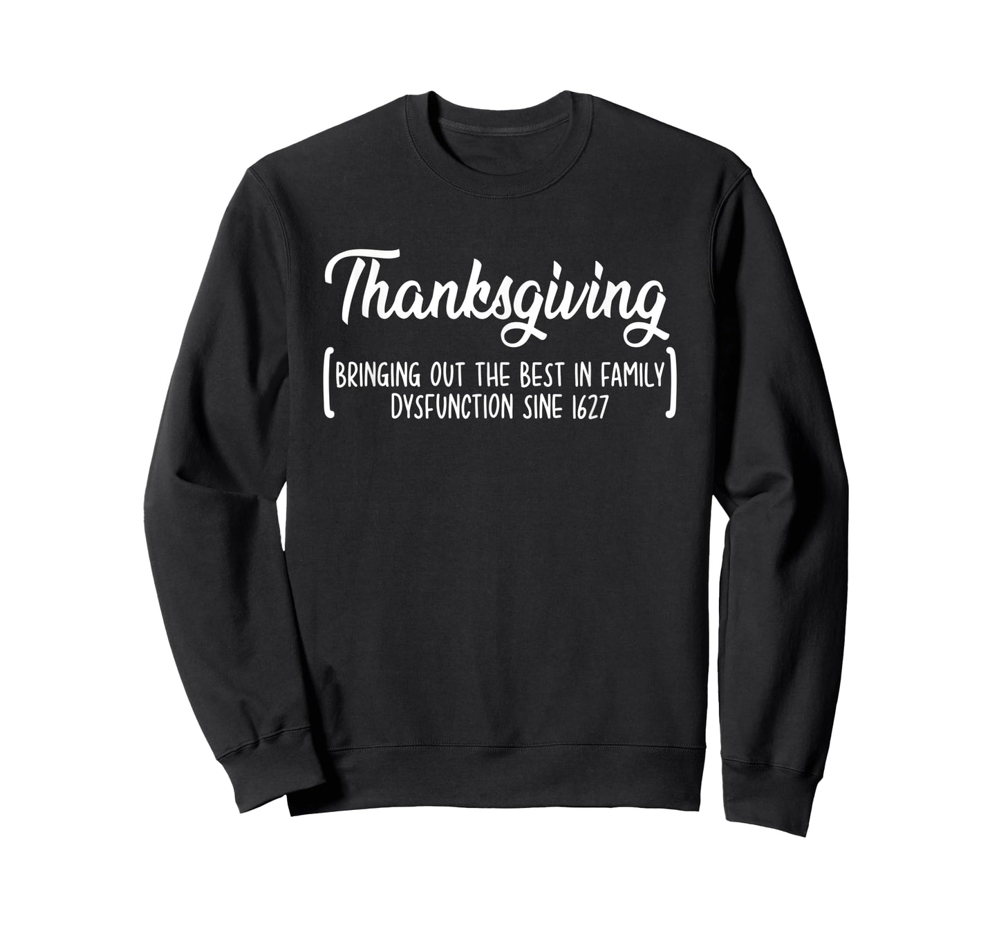 Bring Out Best In Family Dysfunction Gift For Thanksgiving T-Shirt