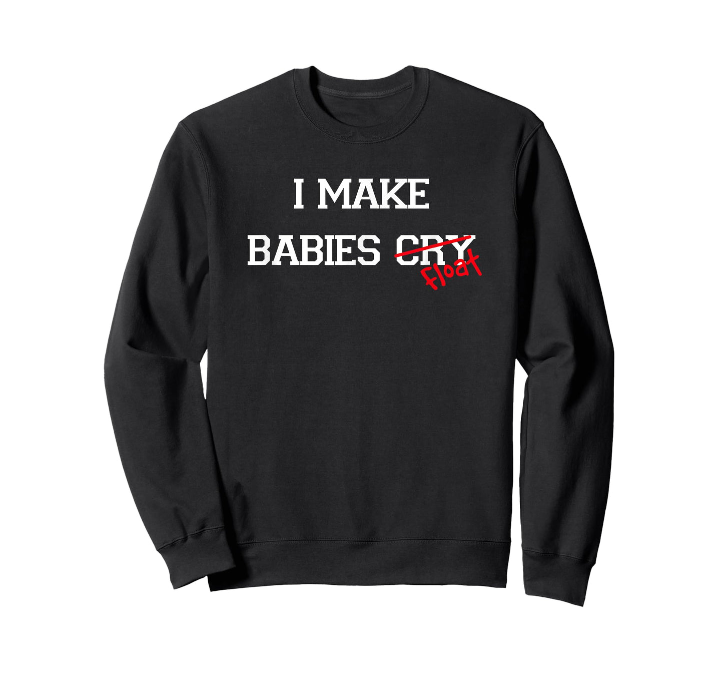 I Make Babies Cry Float, funny swimming coach teacher gift T-Shirt