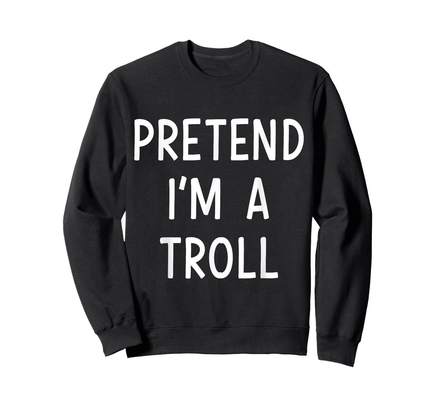 Pretend Im a Troll Easy Lazy Costume for Halloween Party T-Shirt