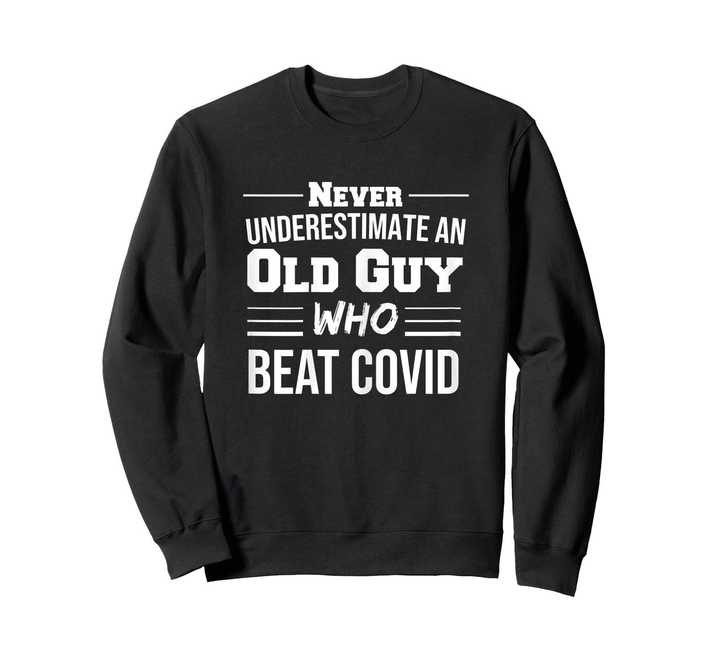 Never Underestimate An Old Guy Who Beat Covid T-Shirt
