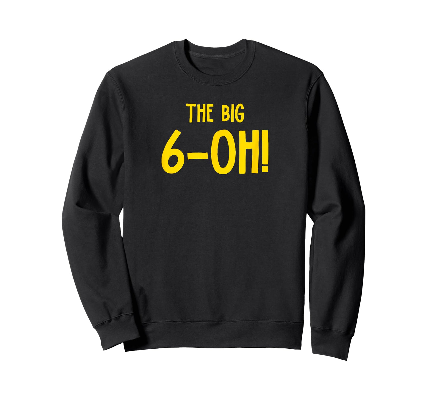 The Big 6-OH Funny 60th Birthday Party T-Shirt T-Shirt