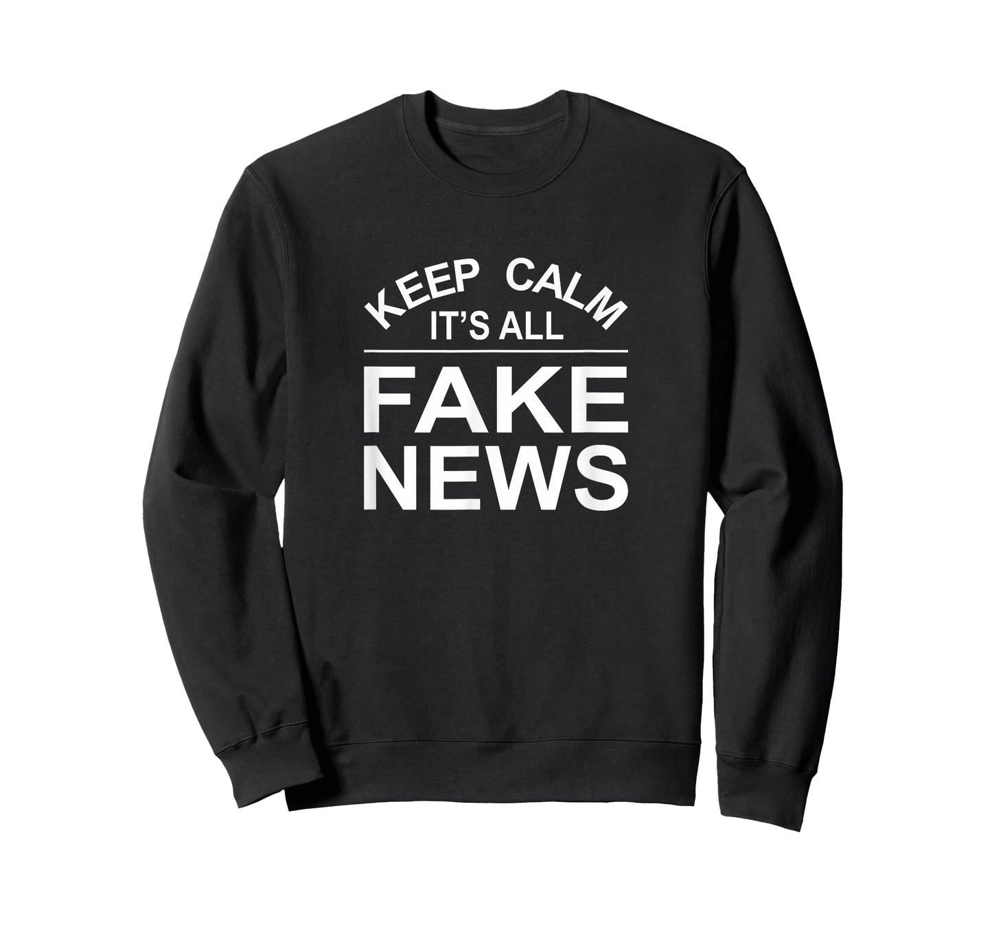 Keep Calm - It's All Fake News - T-Shirt