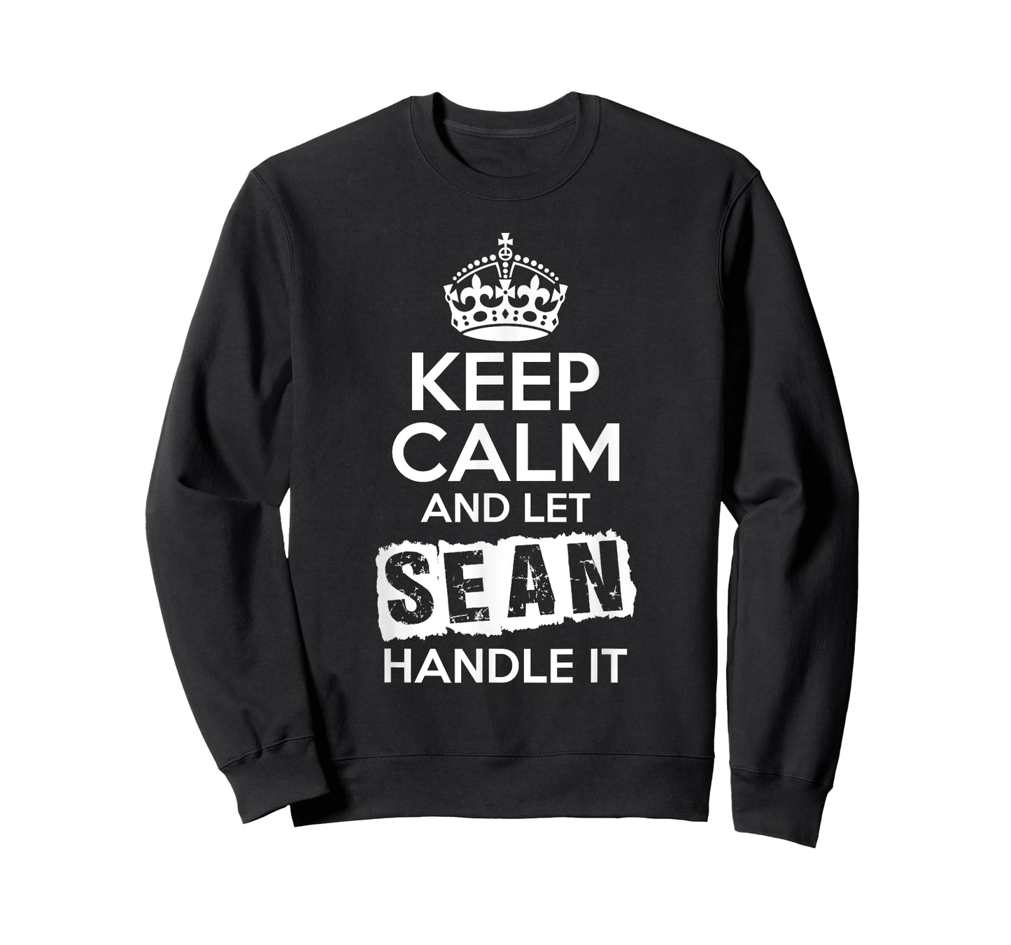 Sean T-Shirt Keep Calm and Let Sean Handle It T-Shirt