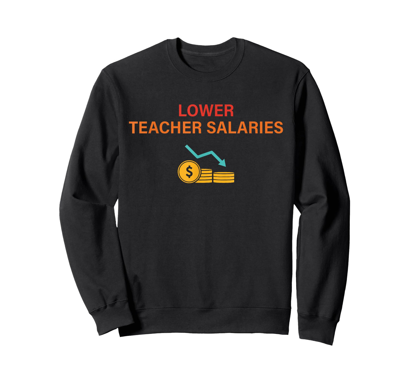 Lower Teacher Salaries Vintage Design T-Shirt