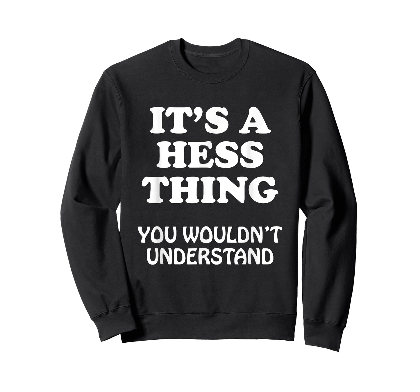 Its A HESS Thing You Wouldnt Understand Family Reunion T-Shirt