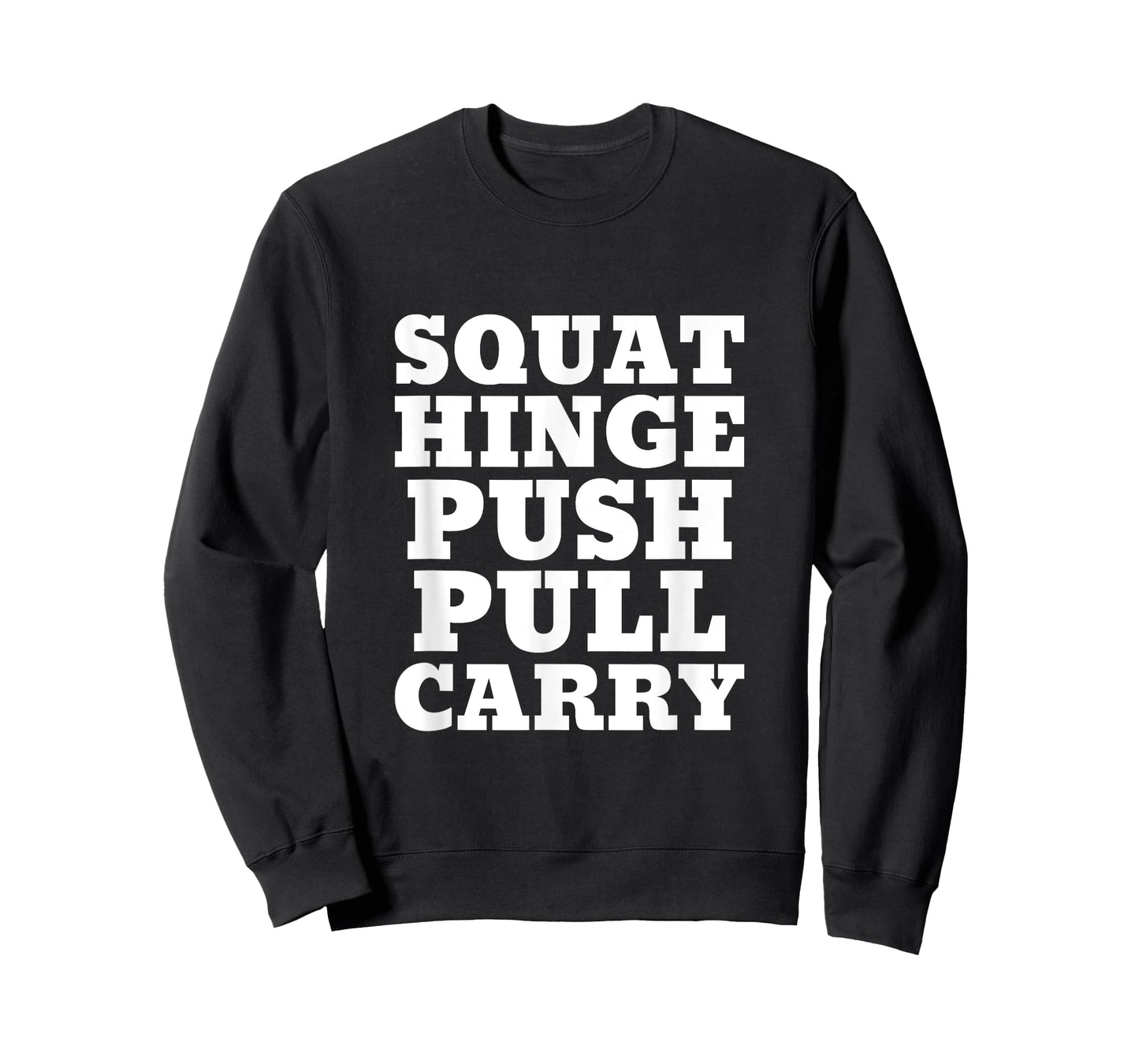Squat Hinge Push Pull Carry I Fitness I Exercise I Strength T-Shirt