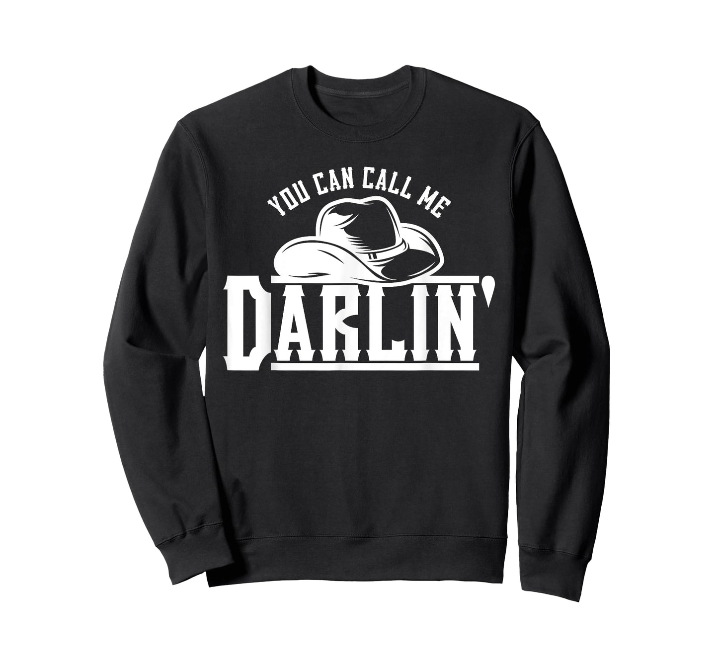 You Can Call Me Darlin' Cowgirl Hat Western T-Shirt