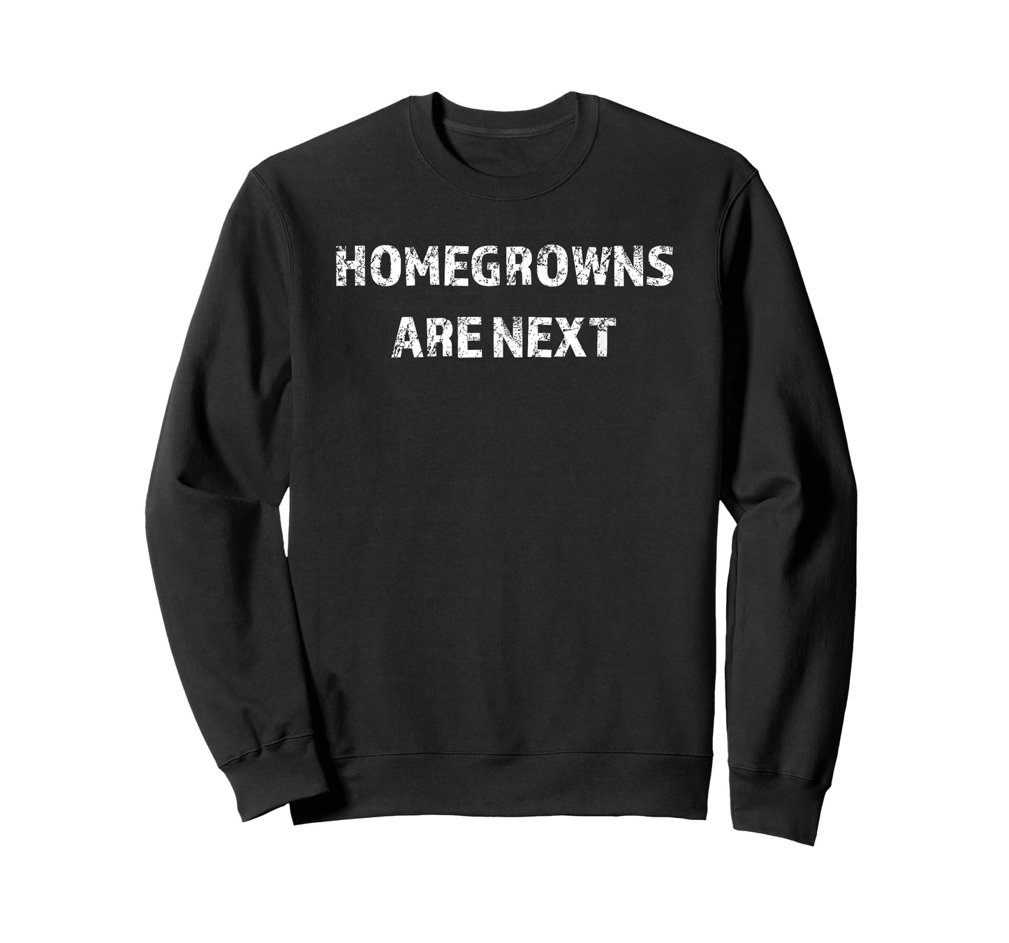 Homegrowns Are Next T-Shirt