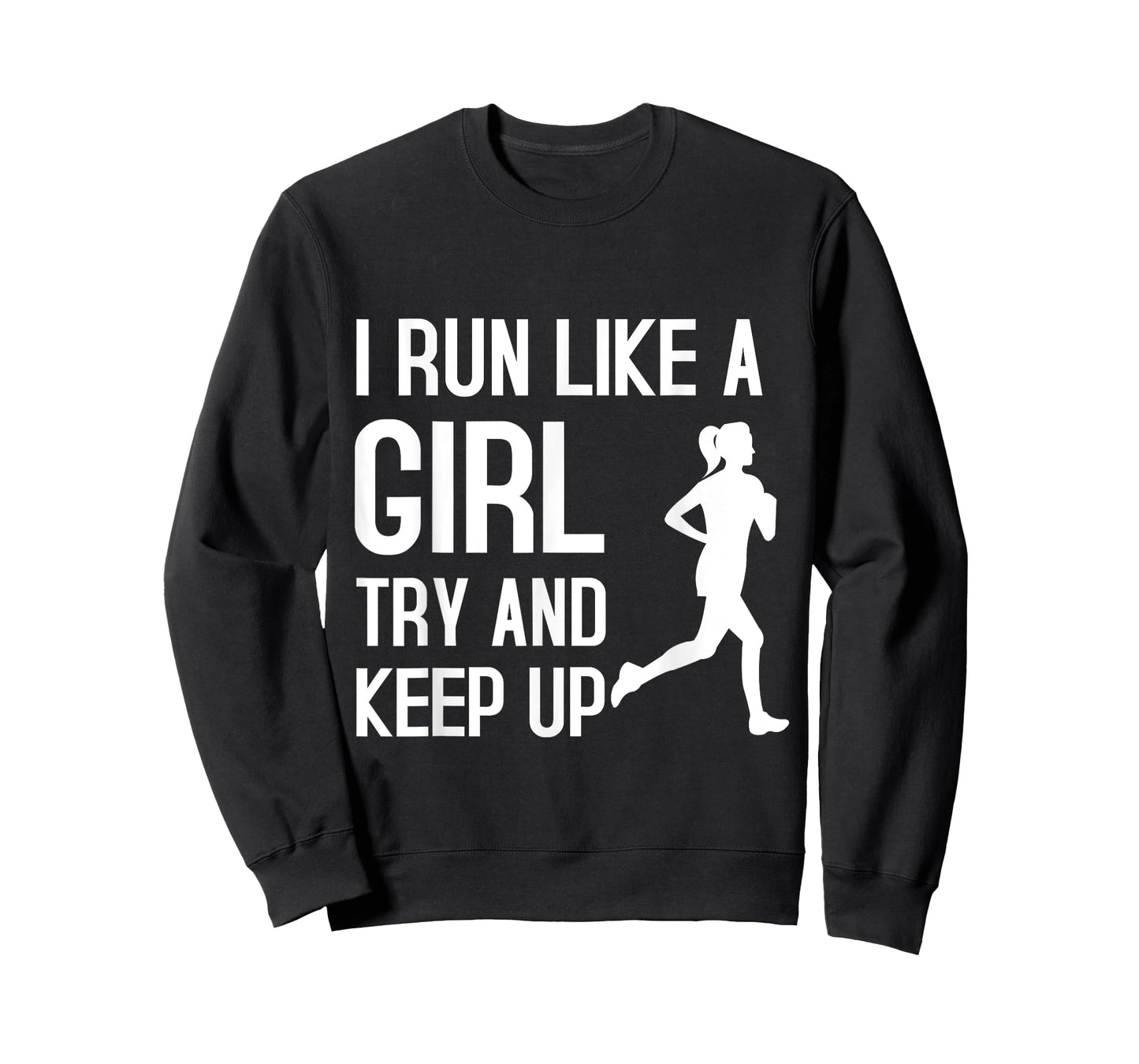 I Run Like A Girl Try To Keep Up Shirt Funny Running Shirt T-Shirt