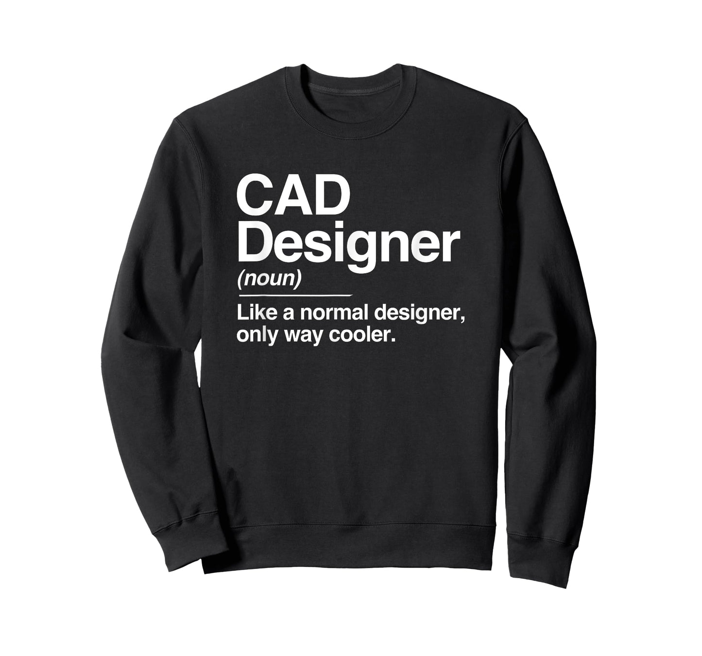 CAD Designer Definition Normal Only Cooler Gift T-Shirt