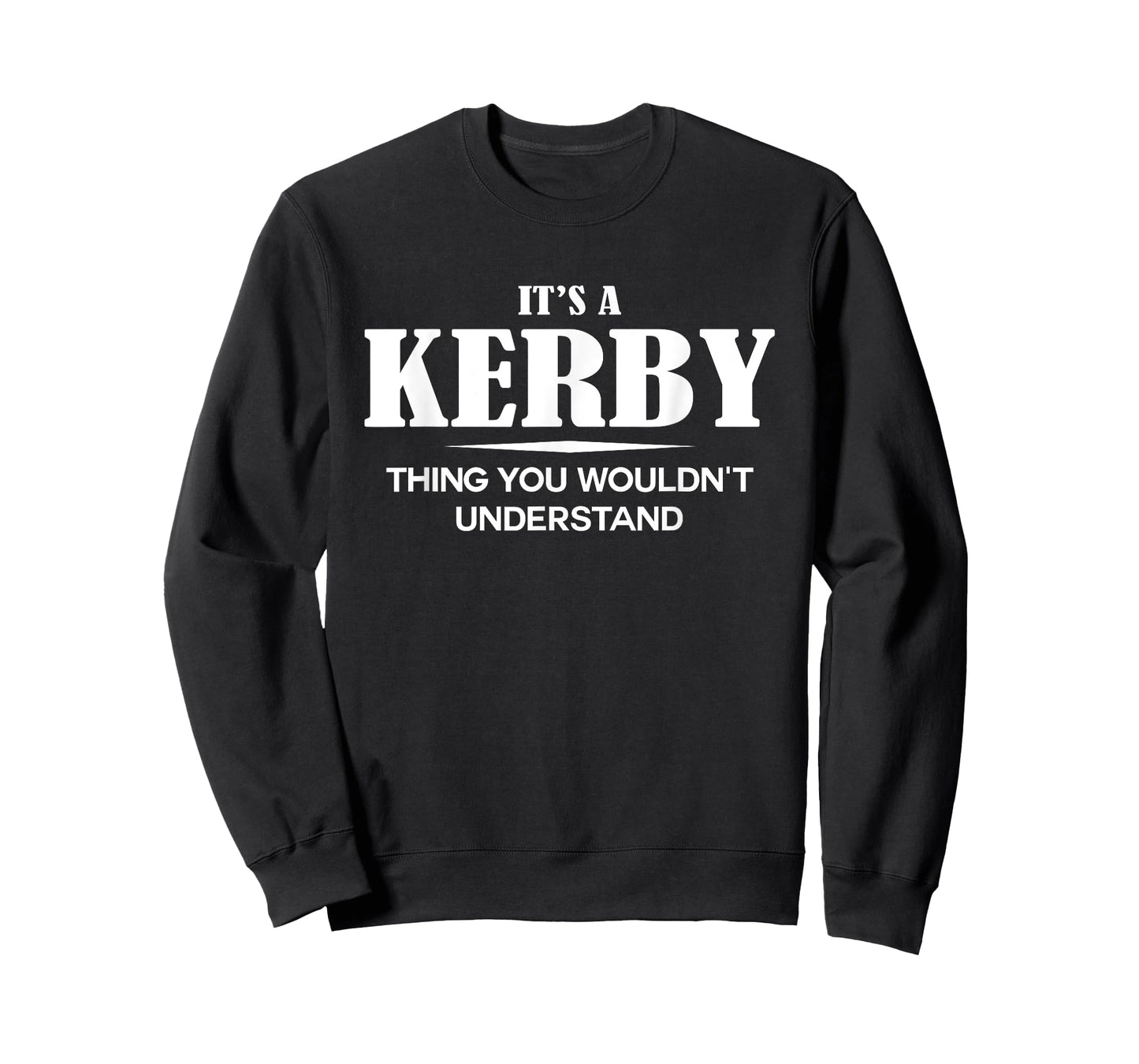 It's A KERBY Thing You Wouldn't Understand Personalized T-Shirt