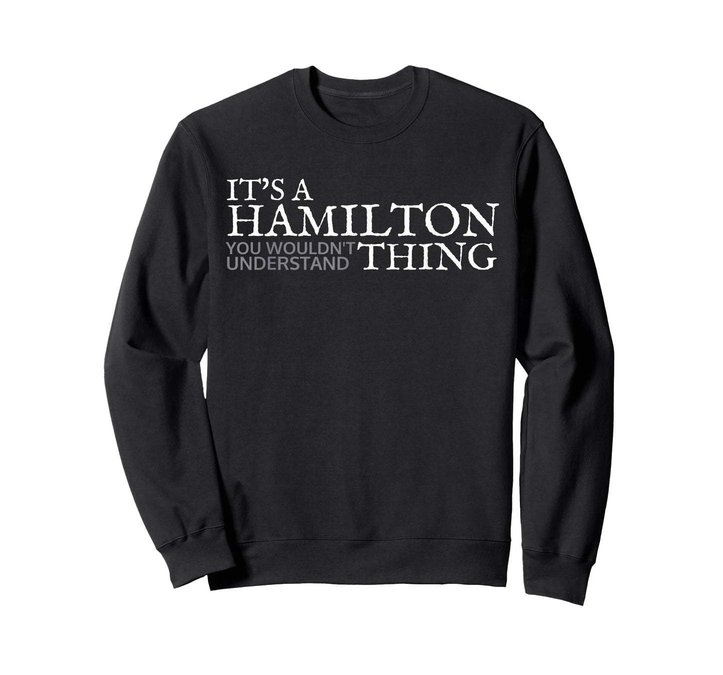 Its a Hamilton Thing Gift for Teenage Girl Women T-Shirt