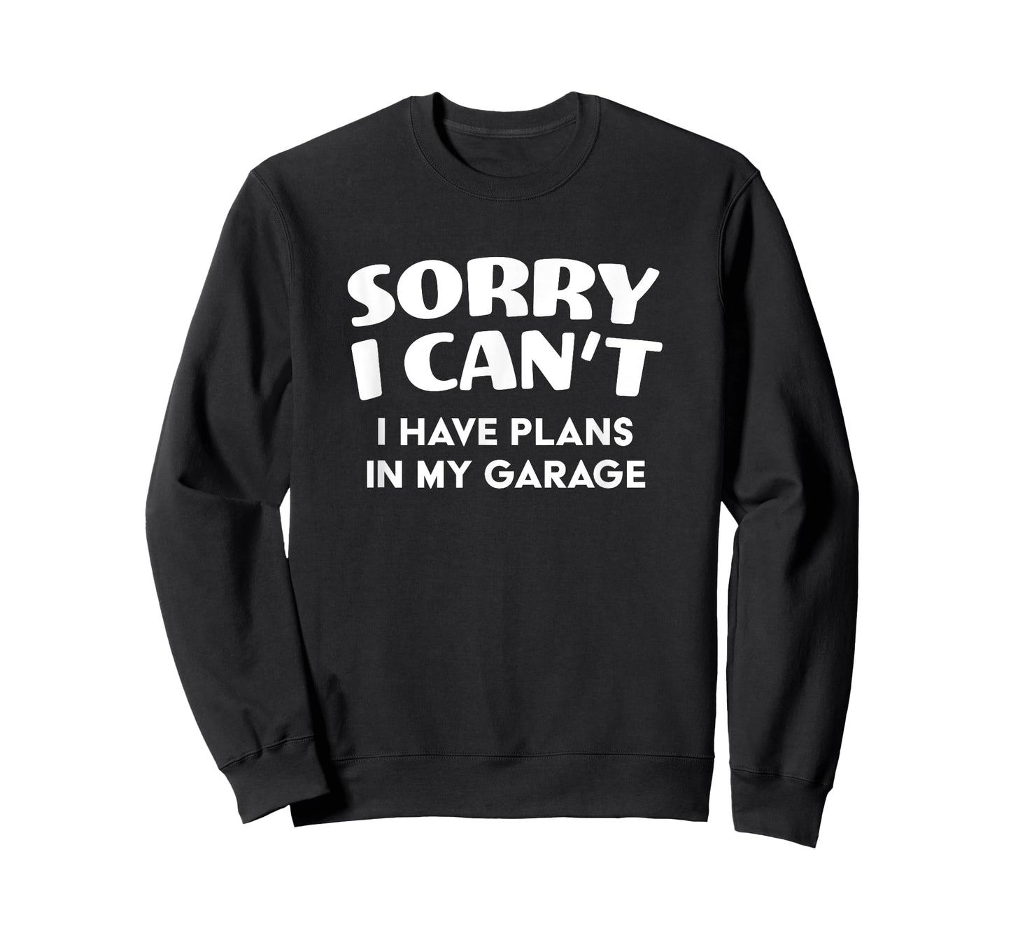 Funny I have plans in my garage T-Shirt