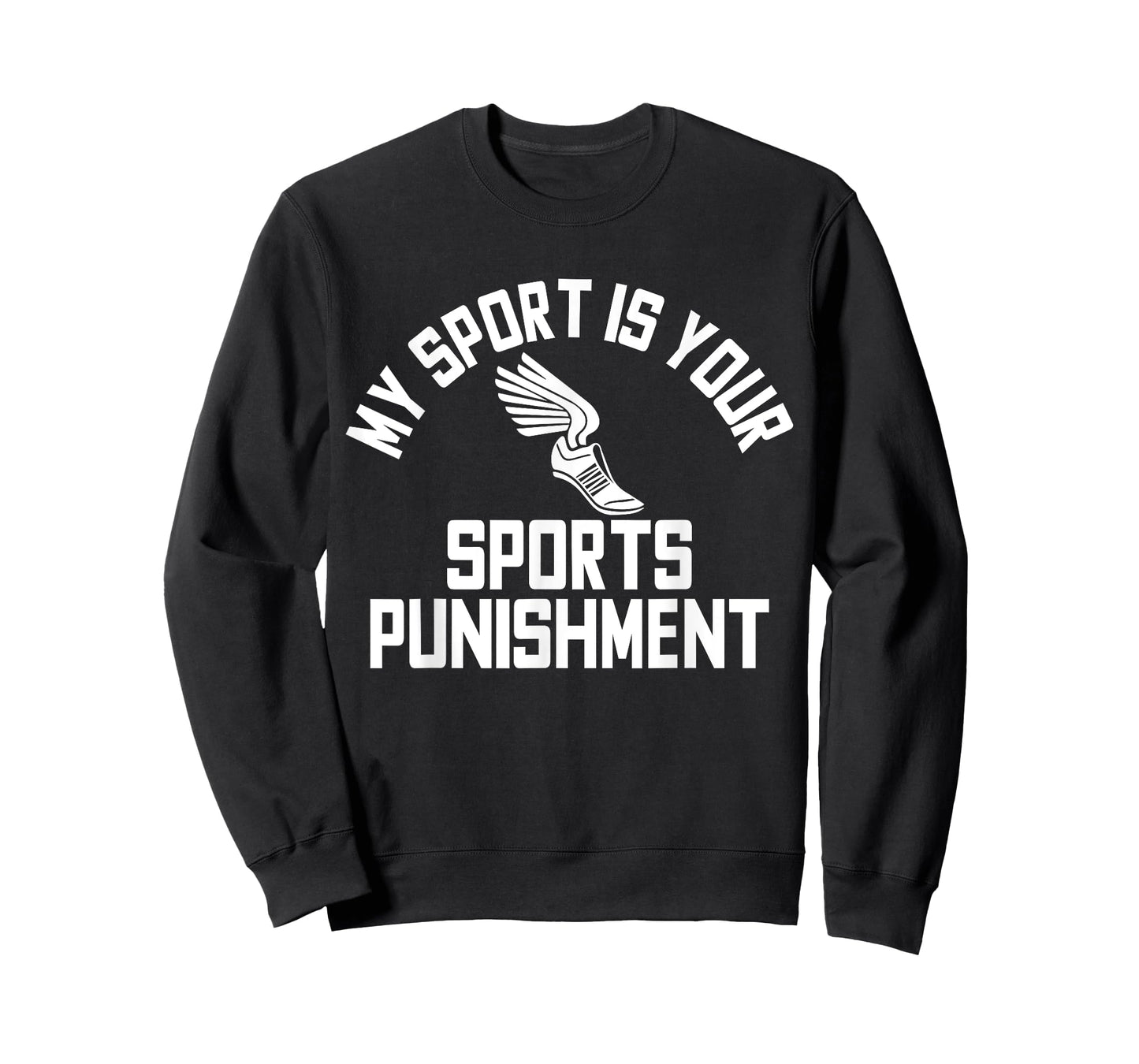 My Sport Is Your Sports Punishment Cross Country T-Shirt T-Shirt