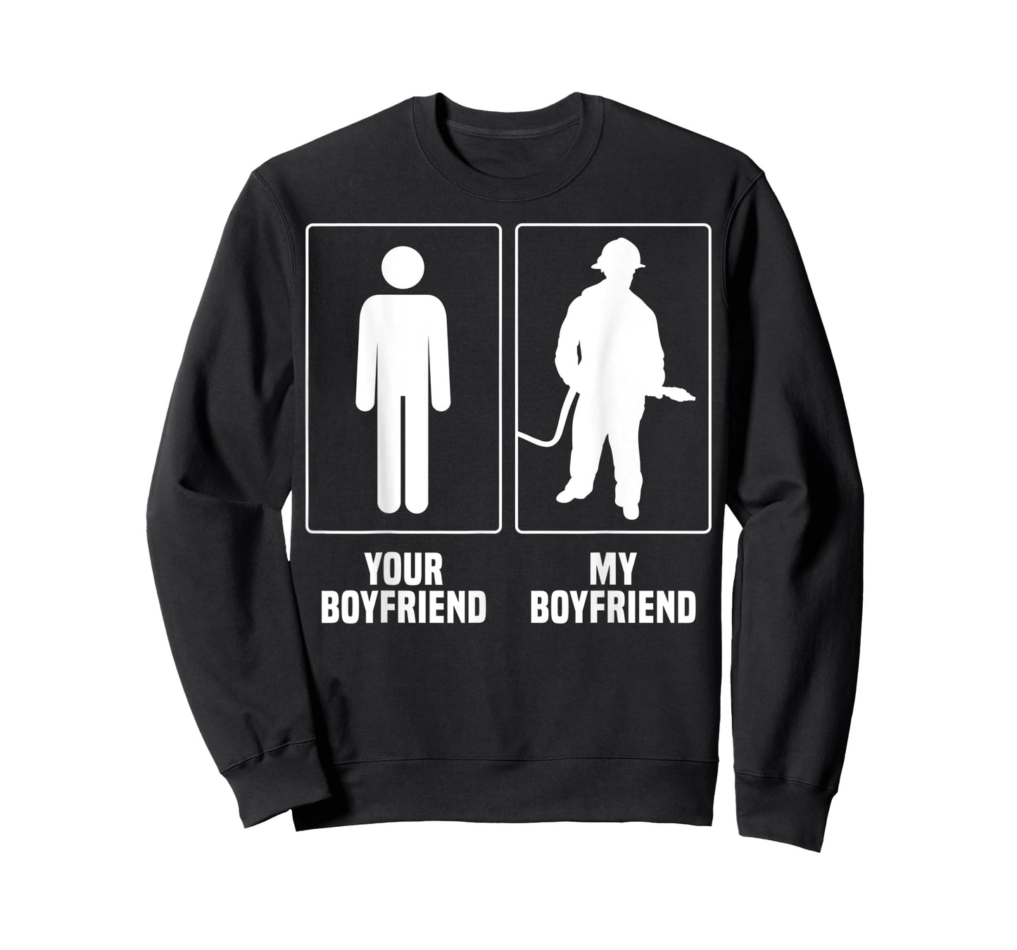 Firefighter Boyfriend Merch - Funny Great Girlfriends Design T-Shirt
