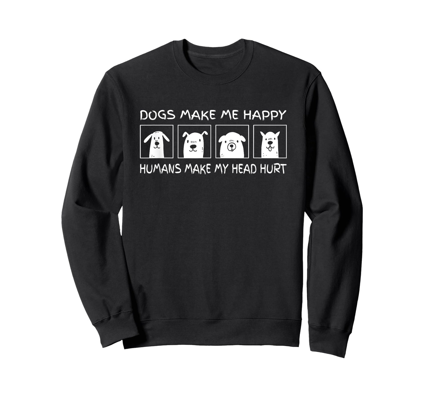 Dogs Make Me Happy Humans Make My Head Hurt Dog Lover T-Shirt