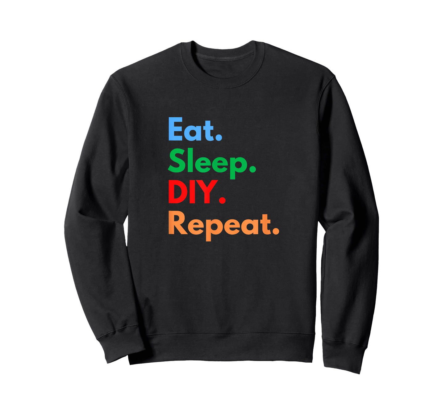 Eat Sleep DIY Repeat for DIY Hobbyists and Trade Builders T-Shirt