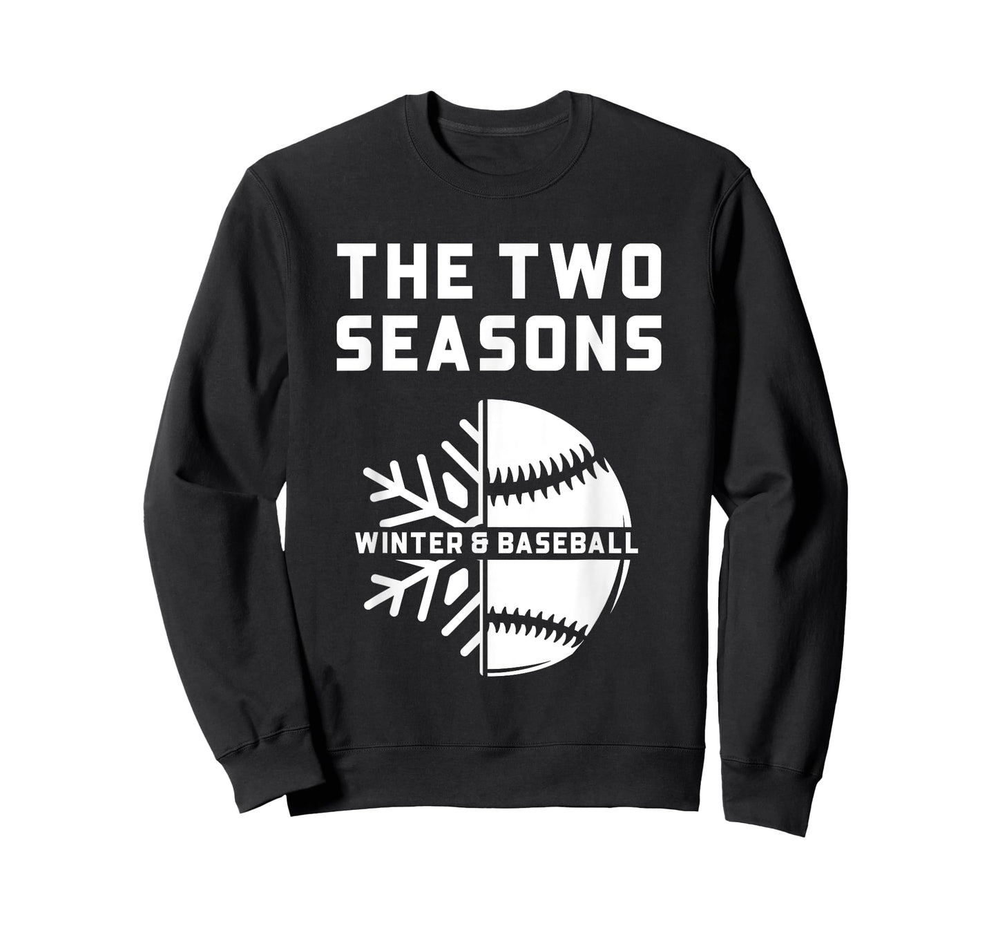 Fun Baseball Fans - 2 Seasons Winter & Baseball T-Shirt