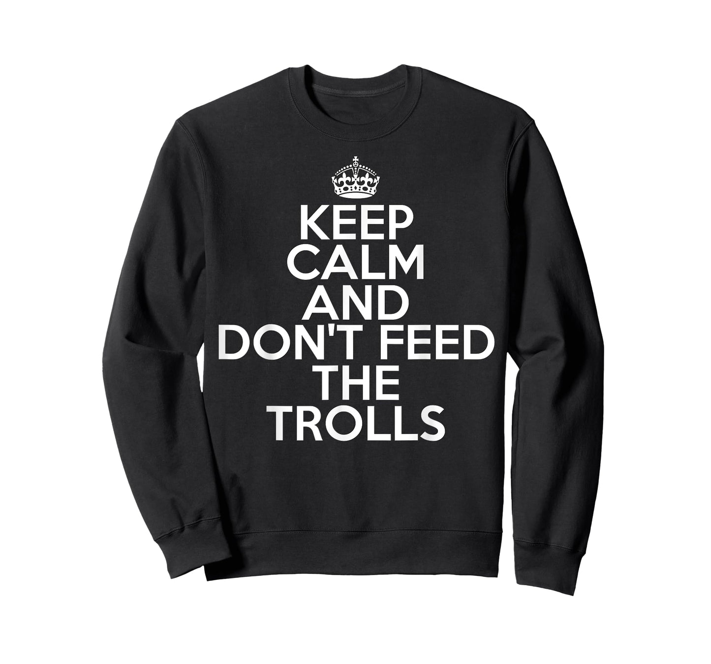 Funny Keep Calm and Don't Feed the Trolls Online T-Shirt