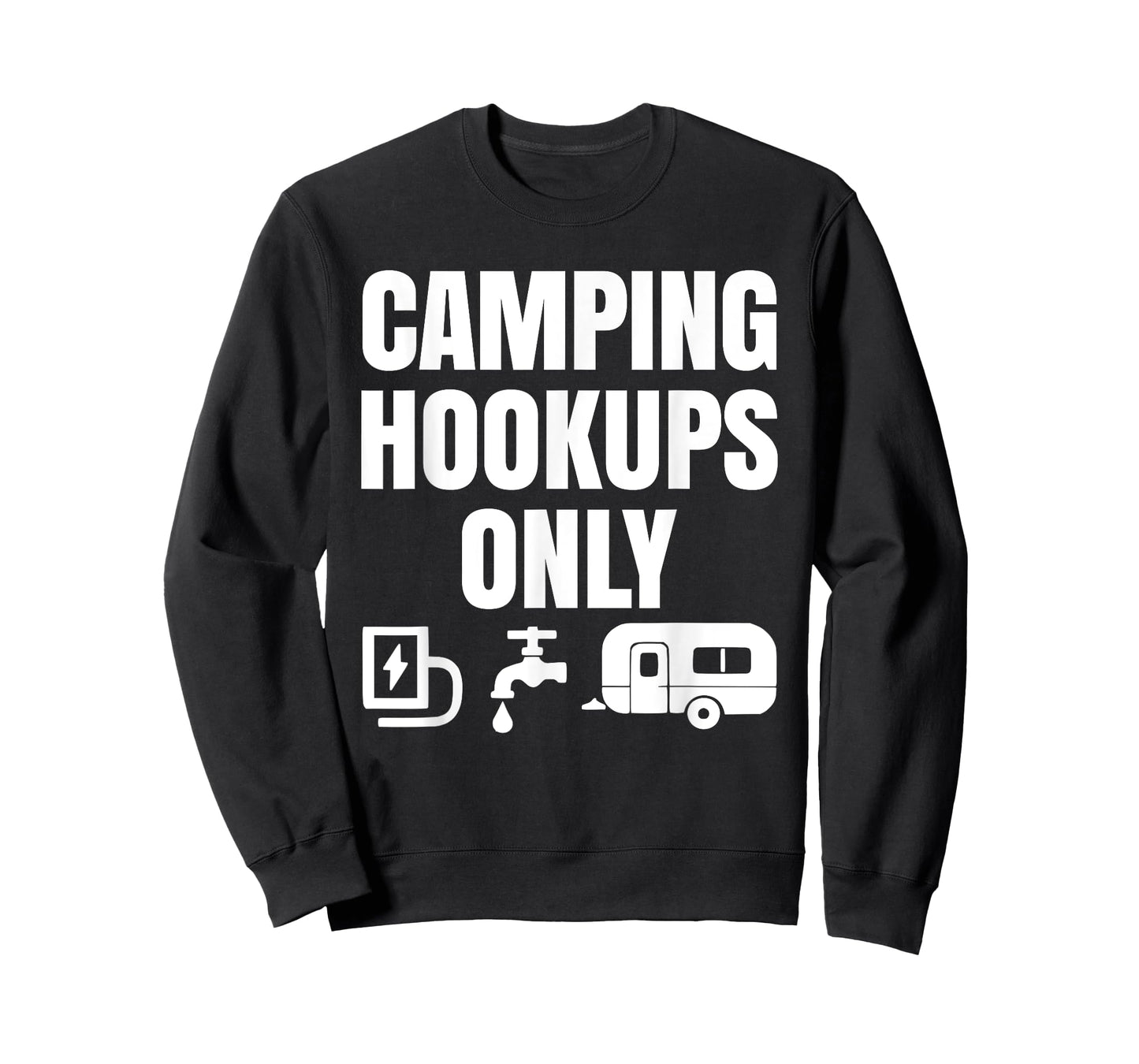 Funny RV Motorhome Trailer Camping Hookups Only T-Shirt