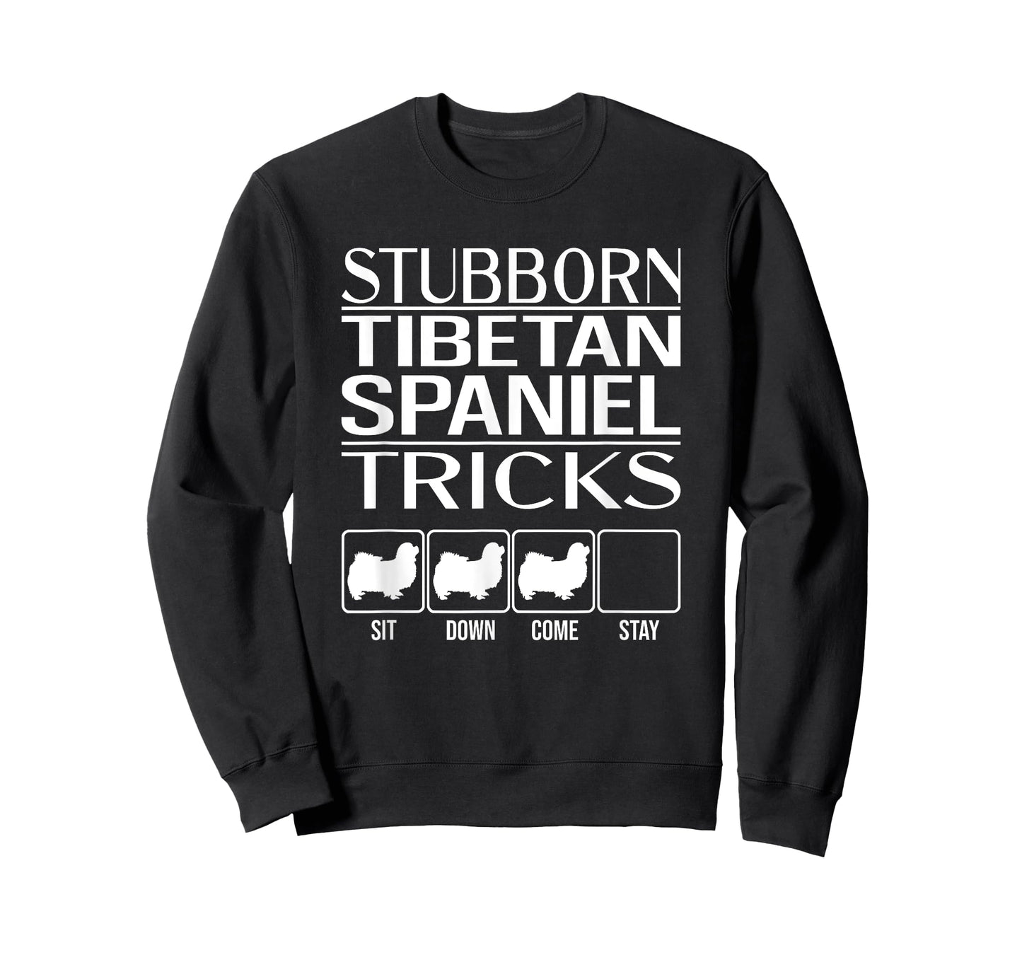 Stubborn Tibetan Spaniel Tricks, dog, Funny Tibetan Spaniel T-Shirt