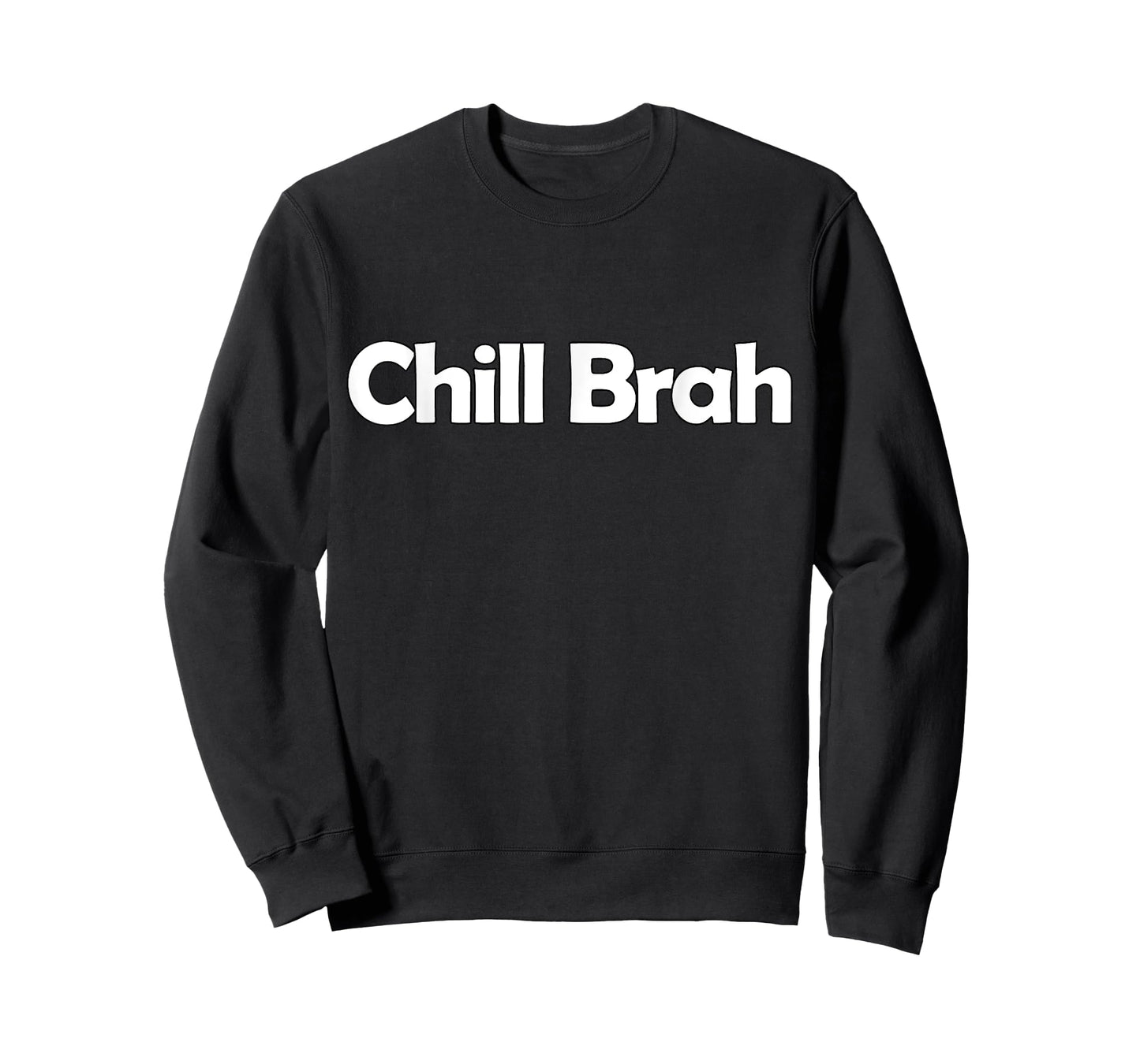 Chill Brah T-Shirt T-Shirt