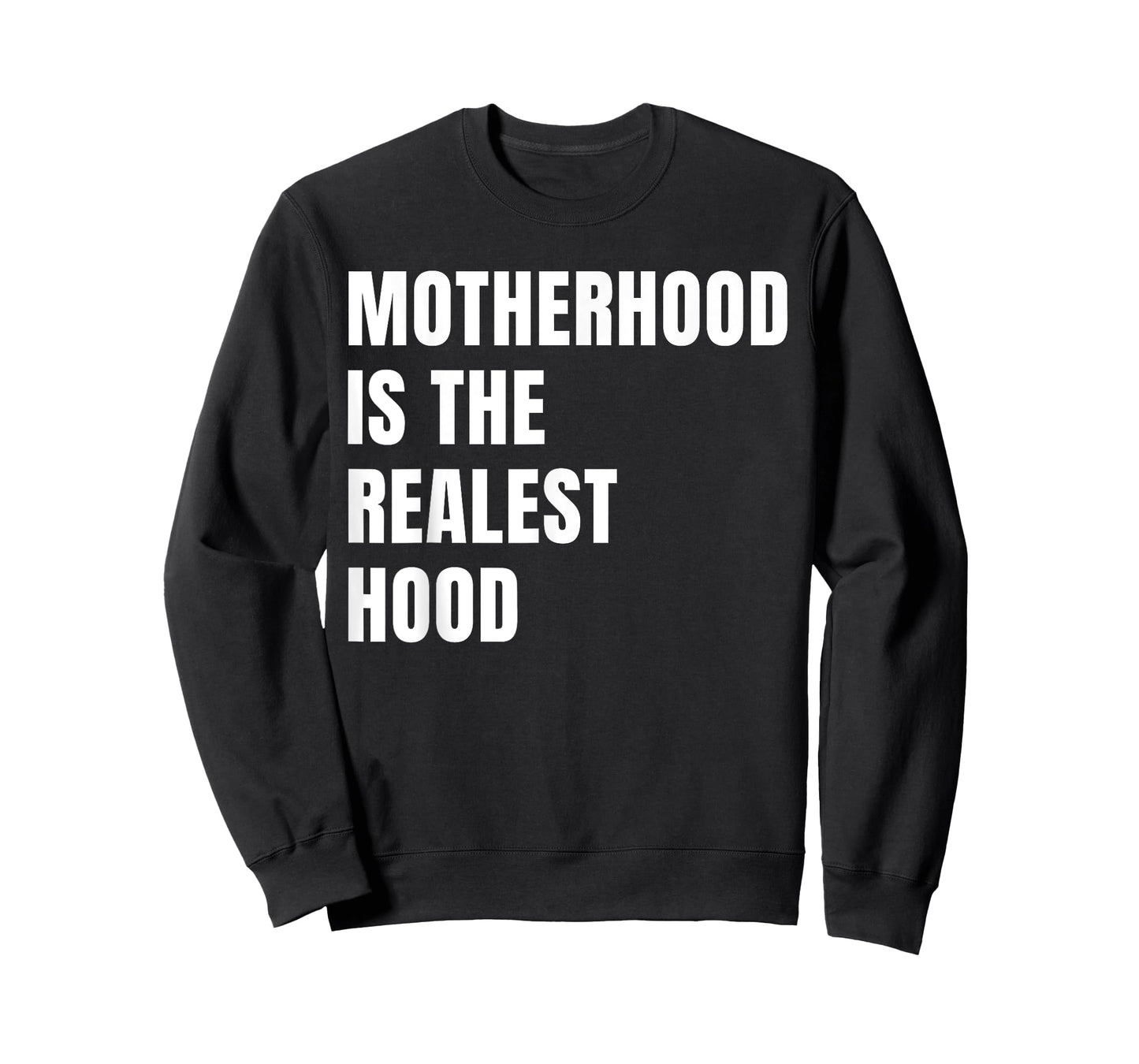 Motherhood is The Realest Hood Funny Mother's Day Birthday T-Shirt