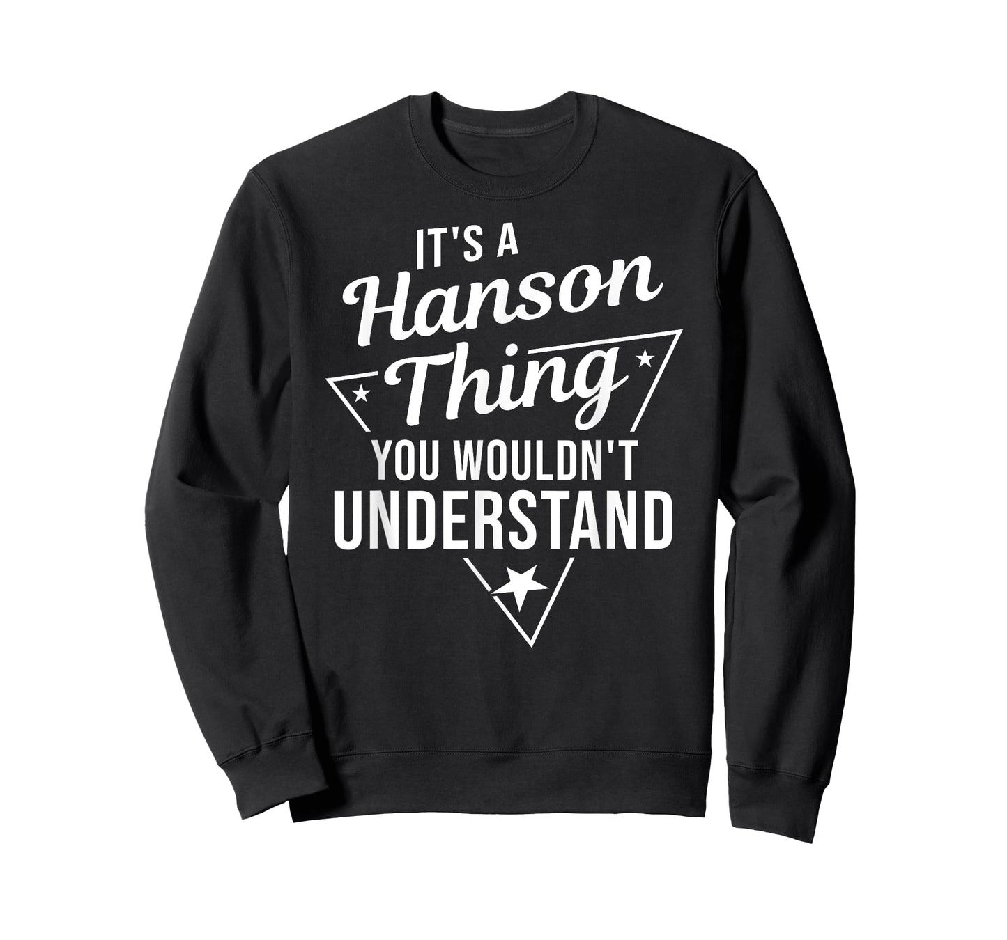 It's A Hanson Thing You Wouldn't Understand Name Gift T-Shirt