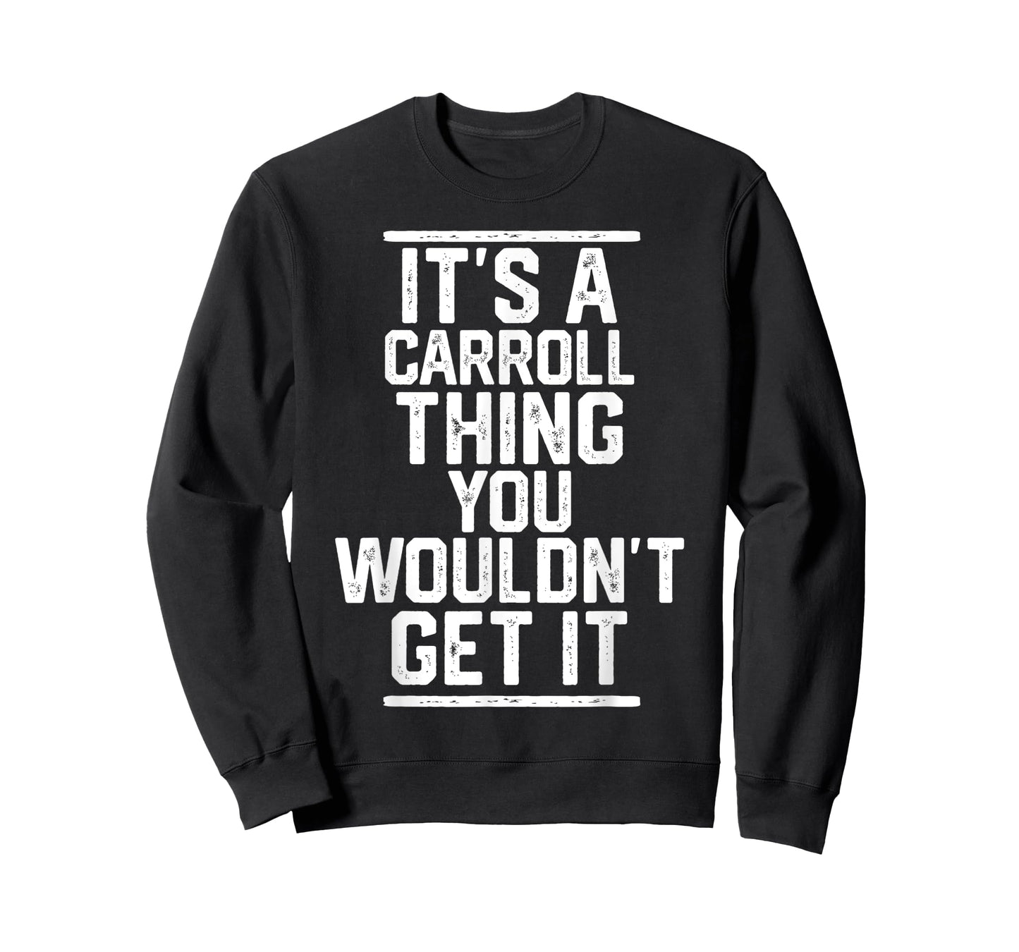 It's a Carroll Thing You Wouldn't Get It - Family Last Name T-Shirt