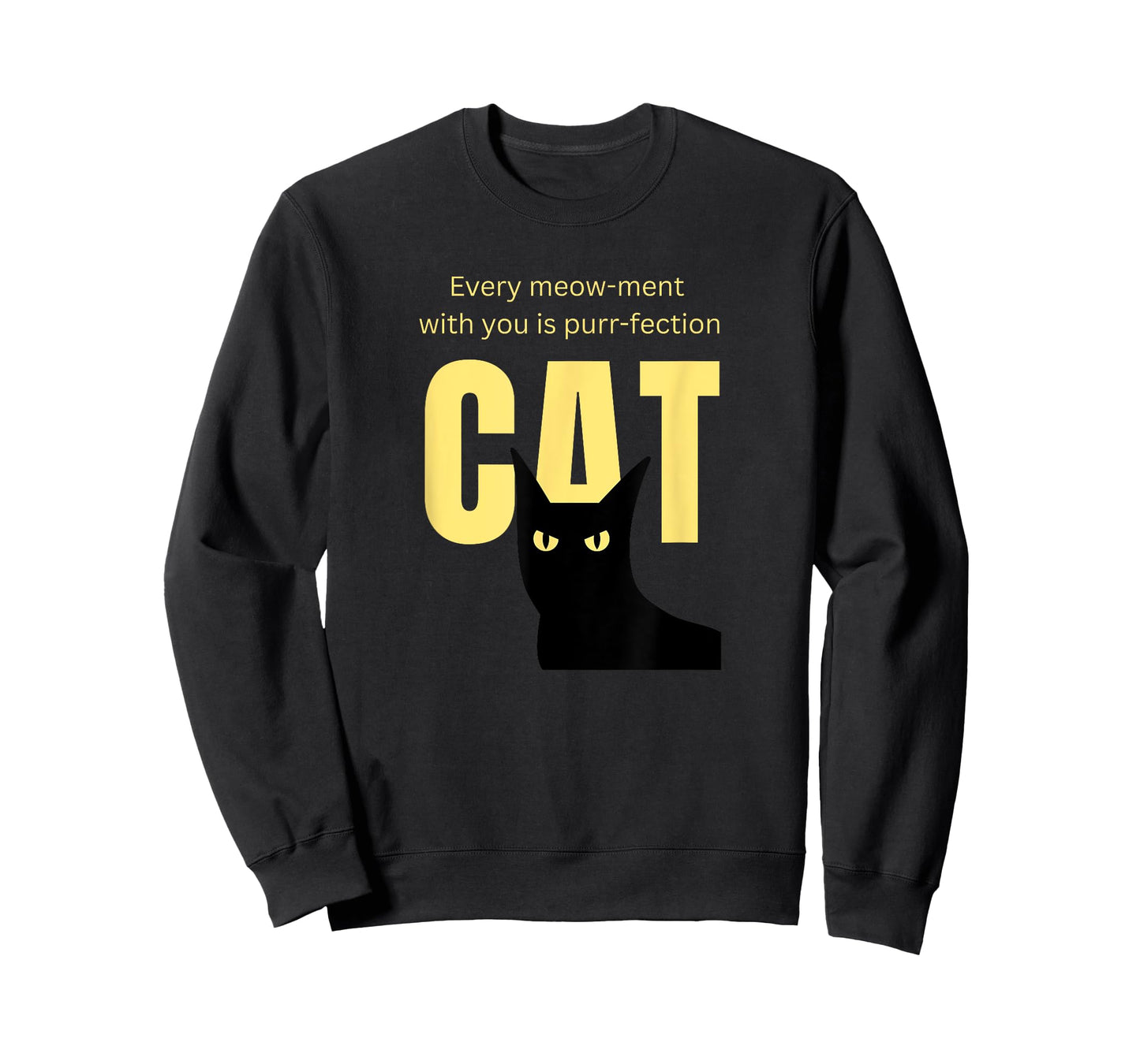 Cats Every Meow-Ment with You is Purr-Fection T-Shirt