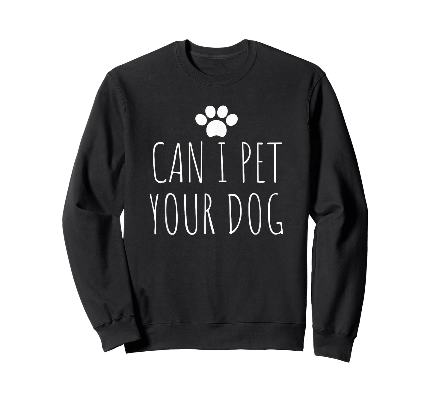 Can I Pet Your Dog for Men Women boy Kids Girl pet T-Shirt