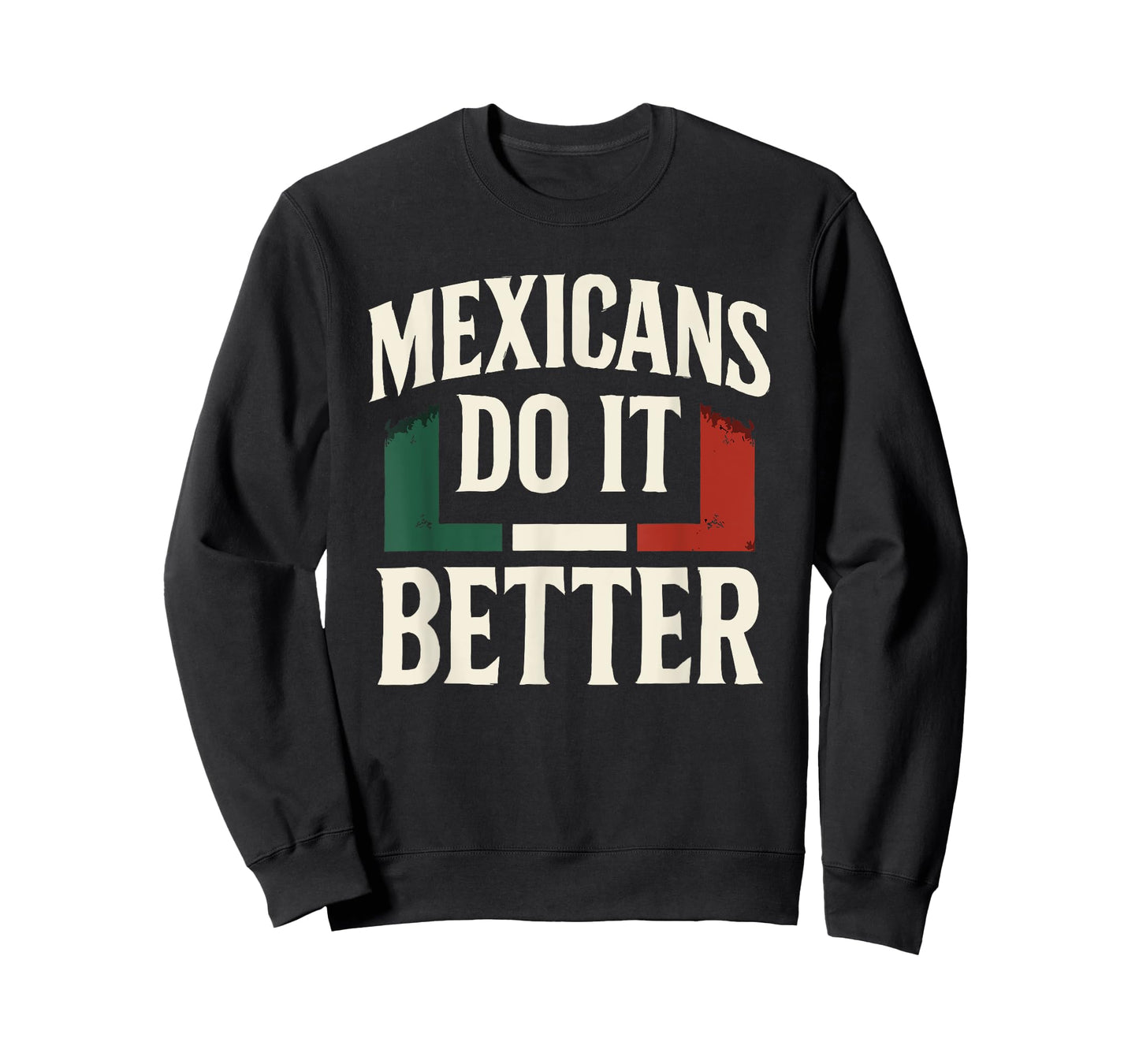 Mexicans Do It Better T-Shirt